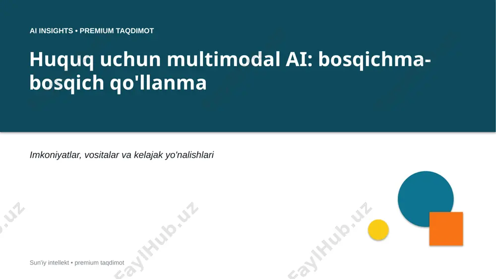 0797_huquq_uchun_multimodal_ai_bosqichma_bosqich_qo — PPTX