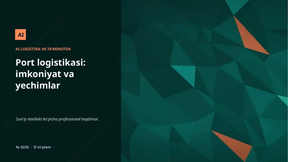0225_port_logistikasi_imkoniyat_va_yechimlar — PPTX