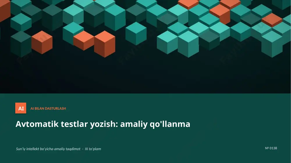 0137_avtomatik_testlar_yozish_amaliy_qollanma — PPTX