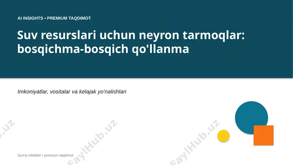 0427_suv_resurslari_uchun_neyron_tarmoqlar_bosqichm — PPTX