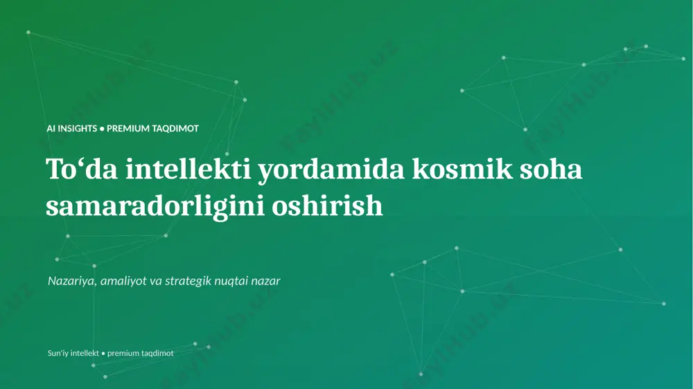 0286_toda_intellekti_yordamida_kosmik_soha_samarado — PPTX