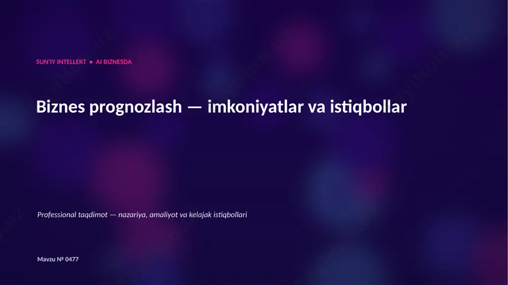 0476_biznes_prognozlash_imkoniyatlar_va_istiqbollar — PPTX