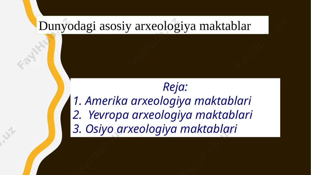 dunyodagi asosiy arxeologiya maktablar — PPTX