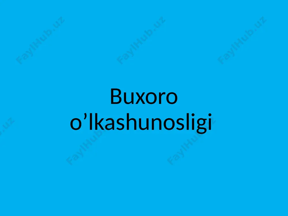buxoro o’lkashunosligi — PPTX
