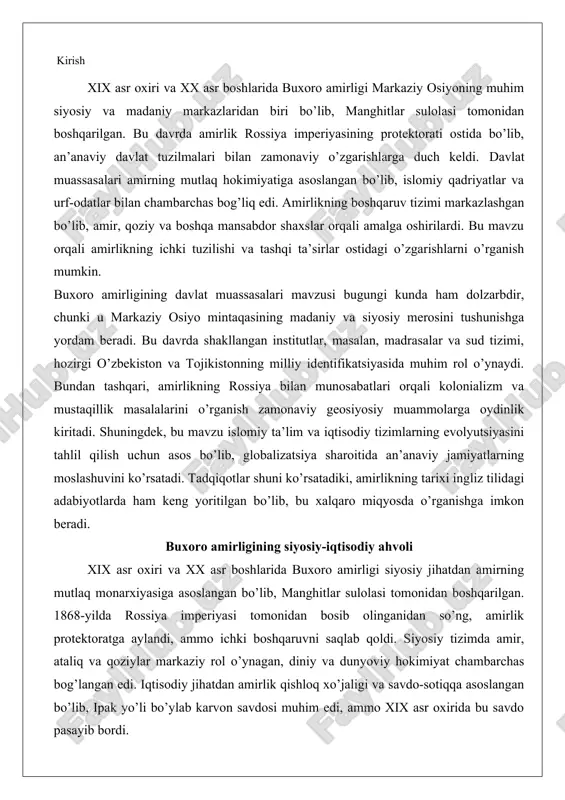 o’lib, manghitlar sulolasi tomonidan boshqarilgan. 1868-yilda rossiya imperiyasi tomonidan bosib olinganidan so’ng, amirlik protektoratga aylandi, ammo ichki boshqaruvni saqlab qoldi. siyosiy tizimda amir, ataliq va qoziylar markaziy rol o’ynagan, diniy va dunyoviy hokimiyat chambarchas bog’langan edi. iqtisodiy jihatdan amirlik qishloq xo’jaligi va savdo-sotiqqa asoslangan bo’lib, ipak yo’li bo’ylab karvon savdosi muhim edi, ammo xix asr oxirida bu savdo pasayib bordi. o’sha davrda ijtimoiy-iqtisodiy o’zgarishlar kuchaygan, siyosiy birlashuv choralari amirlikni integratsiyalashga qaratilgan edi. amirlikning yirik shaharlari, masalan, buxoro va samarqand, savdo va madaniy markazlar bo’lib qoldi, ammo ichki nizolar va tashqi bosim tufayli iqtisodiy ahvol og’irlashdi. xix asr oxiri – xx asr boshlarida buxoro amirligida davlat muassasalari xix asr oxiri va xx asr boshlarida buxoro amirligi markaziy osiyoning eng muhim siyosiy va iqtisodiy markazlaridan biri bo’lib, an’anaviy islomiy boshqaruv tizimi asosida rivojlangan. manghitlar sulolasi tomonidan 1785 yilda asos solingan amirlik, genghisxon avlodlariga mansub bo’lmaganligi sababli, islomiy qadriyatlar va shar’iy qonunlarga asoslanib …