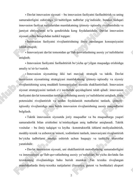 lantirish metodlarining samaradorligini va innovasiyani qo‘llab-quvvatlashning asosiy yo‘nalishlari bo‘yicha davlatda fan texnikaning rivojlanishiga baho berish mumkin. fan texnika rivojlangan mamlakatlarda ilmiy-texnika natijalarini (lisenziya, patent va boshkalar) eksport qilish kengayadi, tayyor yangiliklarni eksport qilish ko‘payadi va boshqa mamlakatlarga ilmiy-texnik innovasion yordam ko‘rsatish kengayadi. innovasion siyosatning shakllanish metodlari, sharoitlaridan kelib chiqqan holda, davlat tomonidan innovasiyani qo‘llab quvvatlashning asosiy yo‘nalishlari aniqlanadi. innovasiyani davlat tomonidan qo‘llab quvvatlashning asosiy yo‘nalishlari quyidagilardan tashkil topgan: 1. perspektiv yo‘nalishdagi ilmiy tadqiqotlarning (fundamental, izlanish, amaliy) rivojlanishini qo‘llab quvvatlash; 1. innovvasion faoliyatni mutaxassislar bilan ta’minlash; 1. innovasion faollikni oshirishga yo‘naltirilgan turli xil dasturlarni ishlab chiqish; 1. alohida firma (korxonalar)ning innovasion faoliyatining samaradorligini oshirishga rag‘batlantiruvchi ta’sir ko‘rsatuvchi fiskal va boshqa dastaklarni davlat tomonidan tartibga solish; 1. fanning turli sohalarining (akademiya, tarmoq va oliy o‘quv yurti) o‘zaro aloqasini samarali tashkil etishda davlat vositachi sifatida ishtirok etishi va oliy o‘quv yurtlari (universitet, institut, akademiya) bilan sanoat korxonalari orasidagi innovasiya ishlamalari bo‘yicha korporasiyani rag‘batlantirish; …
