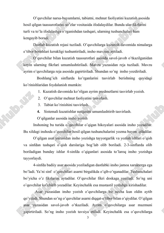 avob o’tkaziladi. ayrim o’quvchilarga asar mazmuni gapirtiriladi. so’ng insho yozish tavsiya etiladi. keyinchalik esa o’quvchilarga o’qilgan matn yuza-sidan savol-javoblarsiz mustaqil insho yozish tavsiya qilinadi. lekin dastlabki paytlarda o’qituvchi o’quvchilarga qisman yordam berib turadi. maqola yozish 3-4-sinf o’quvchilariga sinf hayoti va o’quvchilar faoliyati haqida, uyin va o’qishlari haqida sinf yoki maktab devoriy gazetalariga maqola yozishni o’rgatib borish ham inshoning bir ko’rinishidir. buning uchun dastlab biror mavzu tanlanib, shu mavzuga oid «g’uncha» jurnalida berilgan maqolalar o’qib-o’rganiladi. mavzu mazmuni yozishdan oldin bir necha o’quvchiga gapirtiriladi. birgalikda tuzilgan maqolani doskaga yozib, tahlil qilinadi. uni o’quvchilar daftarlariga ko’chirib yozadilar. shundan keyin uyda shunga o’xshash maqola yozib kelish topshirig’i beriladi. shu tarzda o’quvchilar qisqa hajmli xat-xabar va maqola yozish malakalarini egallaydilar. o’quvchilarni kichik yoshdan inshoning barcha turlari bilan qisman bo’lsa-da, tanishtirib borish muhim ta’lim-tarbiyaviy ahamiyatga egadir. bu ish o’quvchilarning og’zaki va yozma nutqlarining sistemali o’sib borishiga yordam beradi. yuqori sinflarda inshoni muvaffaqiyatli yozishlariga zamin hozirlaydi. o`quvchilar …