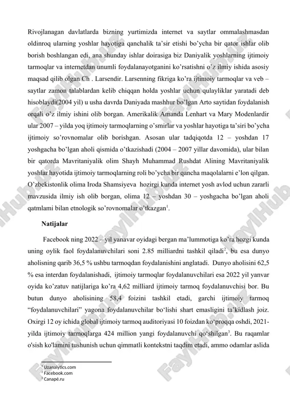 ani kabi boshqa rivojlangan va rivojlanib borayotgan davlatlarda ham ijtimoiy tarmoqlar va internetdagi turli axborotlardan hafsirash holatlari mavjud. rivojlanagan davlatlarda bizning yurtimizda internet va saytlar ommalashmasdan oldinroq ularning yoshlar hayotiga qanchalik ta’sir etishi bo’ycha bir qator ishlar olib borish boshlangan edi, ana shunday ishlar doirasiga biz daniyalik yoshlarning ijtimoiy tarmoqlar va internetdan unumli foydalanayotganini ko’rsatishni o’z ilmiy ishida asosiy maqsad qilib olgan ch . larsendir. larsenning fikriga ko’ra ijtimoiy tarmoqlar va veb – saytlar zamon talablardan kelib chiqqan holda yoshlar uchun qulayliklar yaratadi deb hisoblaydi(2004 yil) u usha davrda daniyada mashhur bo’lgan arto saytidan foydalanish orqali o’z ilmiy ishini olib borgan. amerikalik amanda lenhart va mary modenlardir ular 2007 – yilda yoq ijtimoiy tarmoqlarning o’smirlar va yoshlar hayotiga ta’siri bo’ycha ijtimoiy so’rovnomalar olib borishgan. asosan ular tadqiqotda 12 – yoshdan 17 yoshgacha bo’lgan aholi qismida o’tkazishadi (2004 – 2007 yillar davomida), ular bilan bir qatorda mavritaniyalik olim shayh muhammad rushdat …