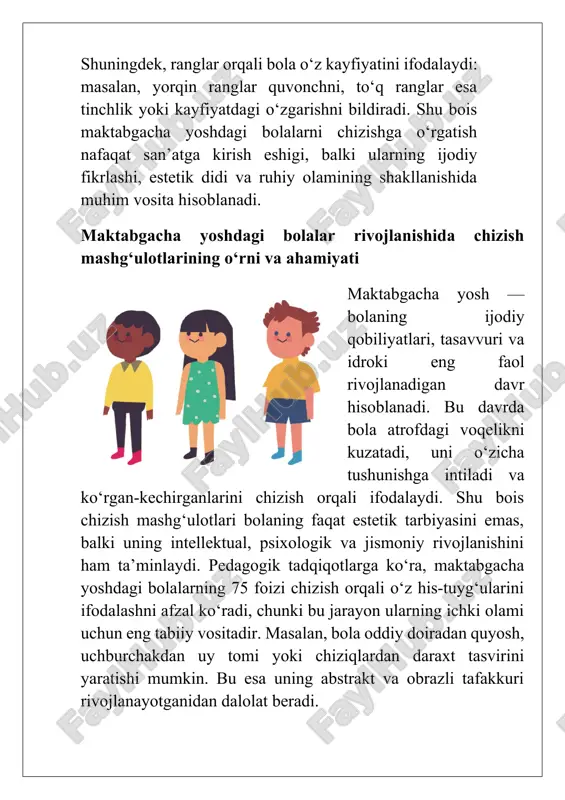 ni ifodalashni afzal ko‘radi, chunki bu jarayon ularning ichki olami uchun eng tabiiy vositadir. masalan, bola oddiy doiradan quyosh, uchburchakdan uy tomi yoki chiziqlardan daraxt tasvirini yaratishi mumkin. bu esa uning abstrakt va obrazli tafakkuri rivojlanayotganidan dalolat beradi. chizish mashg‘ulotlarining ahamiyati: · intellektual rivojlanishda: shakl va ranglarni idrok etish, solishtirish, tahlil qilish ko‘nikmalarini shakllantiradi. bu esa bolaning maktabda geometriya va matematika fanlarini osonroq o‘zlashtirishiga zamin yaratadi. · psixologik rivojlanishda: chizish bolaning ruhiy holatini aks ettiradi. masalan, psixologlar bolalarning rang tanlashiga qarab ularning kayfiyatini va ichki dunyosini tahlil qilishlari mumkin. yorqin ranglar – quvonch va ijobiy hislarni, to‘q ranglar esa sokinlik yoki tashvishlarni ifodalaydi. · jismoniy rivojlanishda: chizish jarayonida bolaning qo‘l mushaklari va mayda motorikasi rivojlanadi. bu esa keyinchalik yozuv ko‘nikmalarini egallashda juda katta yordam beradi. · estetik tarbiyada: chizish bolada go‘zallikni sezish, rang uyg‘unligini ko‘rish va uni yaratishga intilish tuyg‘usini tarbiyalaydi. mashhur psixolog l.s. vygotskiy ta’kidlaganidek, bolaning badiiy faoliyati uning …