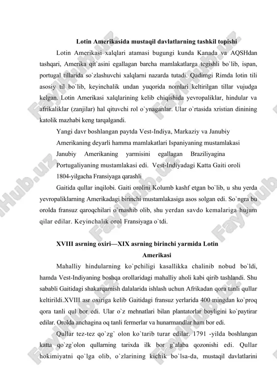 qo`zg` olon ko`tarib turar edilar. 1791 -yilda boshlangan katta qo`zg`olon qullarning tarixda ilk bor g`alaba qozonishi edi. qullar hokimiyatni qo`lga olib, o`zlarining kichik bo`lsa-da, mustaqil davlatlarini barpo etdilar. qullar va oq tanli kambag`allarning birgalikdagi harakatlari muvaffaqiyat garovi bo`ldi. tussen-luvertyur boshchiligidagi qo`zg`olon g`alaba bilan tu-gadi. u qullar ozod etilganligi va plantatorlardan tortib olingan yerlar ularga berilishini e`lon qildi. bir necha yillardan so`ng napoleon bonapart buyrug`iga binoan gaitiga fransuz qo`shinlari yetib keldi, tussen asir olinib fransiyaga jo`natildi va ko`p o`tmay o`sha yerdagi qamoqxonada vafot etdi. ammo fransiya yevropadagi urushlar bilan bandligi tufayli gaitiliklar fransuz qo`shinlarini hay dab yubordilar va 1804-yilda mustaqillikni qo`lga kiritdilar. orolda gaiti respublikasi tuzildi. u yerdagi eng yaxshi yerlar asta-sekin badavlat mulkdorlar qo`liga o`tdi. keyinchalik orolning sharqiy qismi gaiti respublikasidan ajralib chiqib, mustaqil davlatga aylandi. nisbatan rivojlangan madaniyatga ega bo`lgan hindu xalqla-ridan meksikadagi asteklar va janubiy amerikadagi jnklar uzoq vaqt davomida ispanlarga qarshilik ko`rsatdilar, ko`pgina hindular halok bo`ldilar. endilikda …