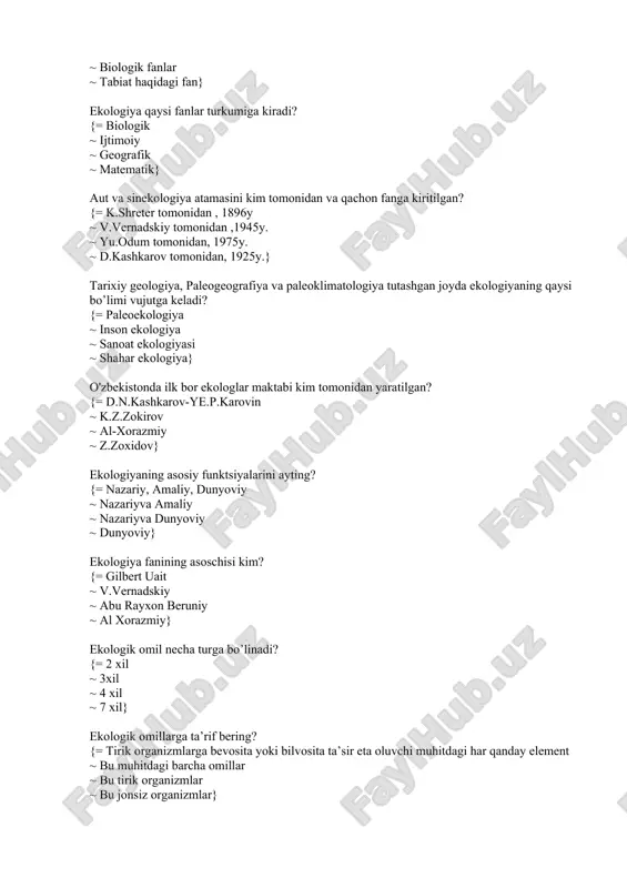 975y. ~ d.kashkarov tomonidan, 1925y.} tarixiy geologiya, paleogeografiya va paleoklimatologiya tutashgan joyda ekologiyaning qaysi bo’limi vujutga keladi? {= paleoekologiya ~ inson ekologiya ~ sanoat ekologiyasi ~ shahar ekologiya} o'zbekistonda ilk bor ekologlar maktabi kim tomonidan yaratilgan? {= d.n.kashkarov-ye.p.karovin ~ k.z.zokirov ~ al-xorazmiy ~ z.zoxidov} ekologiyaning asosiy funktsiyalarini ayting? {= nazariy, amaliy, dunyoviy ~ nazariyva amaliy ~ nazariyva dunyoviy ~ dunyoviy} ekologiya fanining asoschisi kim? {= gilbert uait ~ v.vernadskiy ~ abu rayxon beruniy ~ al xorazmiy} ekologik omil necha turga bo’linadi? {= 2 xil ~ 3xil ~ 4 xil ~ 7 xil} ekologik omillarga ta’rif bering? {= tirik organizmlarga bevosita yoki bilvosita ta’sir eta oluvchi muhitdagi har qanday element ~ bu muhitdagi barcha omillar ~ bu tirik organizmlar ~ bu jonsiz organizmlar} ekologik omillarni aniqlang. {= abiotik, biotik ~ edafogen, antropogen ~ orografik, fitogen ~ zoogen, iqlimiy} abiotik omillarga qaysi elementlar kiradi? {= iqlimiy, edafogen, orografik, kimyoviy ~ mikrobiogen, antropogen …
