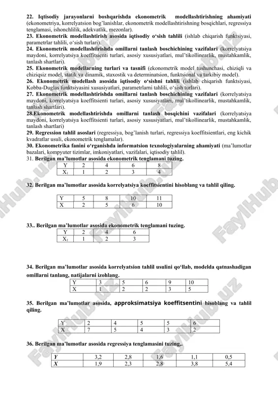 iatsiya, chastota, dispersiya, avtokorrelyatsiya, avtoregressiya, kollinearlik, mul’tikollinearlik ). 11. korrelyatsiya-regressiya tahlili usulida styudent mezonidan foydalanish zarurligi (mezonning mazmuni, styudent taqsimoti jadvali, ishonchlilik darajasi, korrelyatsiya koeffitsienti, regressiya tenglamasining parametrlari). 12. korrelyatsion tahlil o‘tkazishda korrelyatsiya koeffitsientining ahamiyati (asosiy matematik formulasi, o‘zgarish intervallari, turlari, tahlil natijalari). 13. eng kichik kvadratlar usuli yordamida dinamik qatorlarni tekislash (usulni ma’nosi, asosiy matematik formulasi, parabola, giperbola, darajalik funktsiyalarni tuzish). 14. ekonometrik modellashtirishda fisher mezonini qo‘llanilishi (adekvatlik, fisher mezoni, fisher taqsimoti jadvali, mezonning mazmuni va vazifasi, aniqlik darajasi). 15. ekonometrik modellashtirish sxemasi va bosqichlari (real ob’ekt va model tushunchasi, maqsad blokini ahamiyati, ekonometrik modellashtirish usulini afzalligi, bosqichlari). 16. iqtisodiy ko‘rsatkichlarni prognozlashda korrelyatsion-regression tahlilning vazifalari (statistik tushunchalar, korrelyatsiya, regressiya, matematik bog‘liqliklar, mezonlar, bajarilish shartlari, prognozlash bosqichlari). 17. iqtisodiy tadqiqotda ishlab chiqarish funktsiyalarini qo‘llanilishi (ishlab chiqarish funktsiya tushunchasi, mehnat, kapital, kobba-duglas funktsiyasi, ekstensiv, intensiv, deintensiv o‘sish). 18. ekonometrika fanini asosiy maqsadi va vazifalari (iqtisodiyot, statistik munosabatlar, asosiy statistik tushunchalar, ekonometrik …