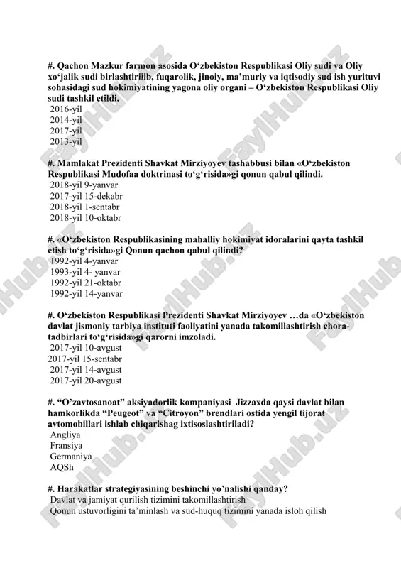 gust 2017-yil 15-sentabr 2017-yil 14-avgust 2017-yil 20-avgust #. “o’zavtosanoat” aksiyadorlik kompaniyasi jizzaxda qaysi davlat bilan hamkorlikda “peugeot” va “citroyon” brendlari ostida yengil tijorat avtomobillari ishlab chiqarishag ixtisoslashtiriladi? angliya fransiya germaniya aqsh #. harakatlar strategiyasining beshinchi yo’nalishi qanday? davlat va jamiyat qurilish tizimini takomillashtirish qonun ustuvorligini ta’minlash va sud-huquq tizimini yanada isloh qilish xavfsizlik, diniy bag’rikenglik va millatlararo totuvlik, o’zaro manfaatli va amaliy tashqi siyosat ijtimoiy sohani rivojlantirish #. prezident shavkat mirziyoyevning «tadbirkorlik faoliyatining jadal rivojlanishini ta’minlashga, xususiy mulkni har tomonlama himoya qilishga va ishbilarmonlik muhitini sifat jihatidan yaxshilashga doir qo‘shimcha chora-tadbirlar to‘g‘risida»gi farmoniqachon qabul qilindi? 2016-yil 5-oktabr 2016-yil 5-dekabr 2016-yil 5-sentabr 2016-yil 5-noyabr #. qachon prezidentimiz shavkat mirziyoyev “tadbirkor yo’liga to’siq bo’lish davlatga xiyonat sifatida qaraladi” degan edi? 2017-yil 5-yanvar 2017-yil 7-dekabr 2018-yil 5-sentabr 2018-yil 5-yanvar #. o‘zbekiston respublikasi prezidentining «jizzax» maxsus industrial zonasini barpo etish to‘g‘risida»gi va «angren» maxsus industrial zonasini barpo etish to‘g‘risida»gi farmonlariqachon qabul qilindi? 2012-yil 2016-yil …