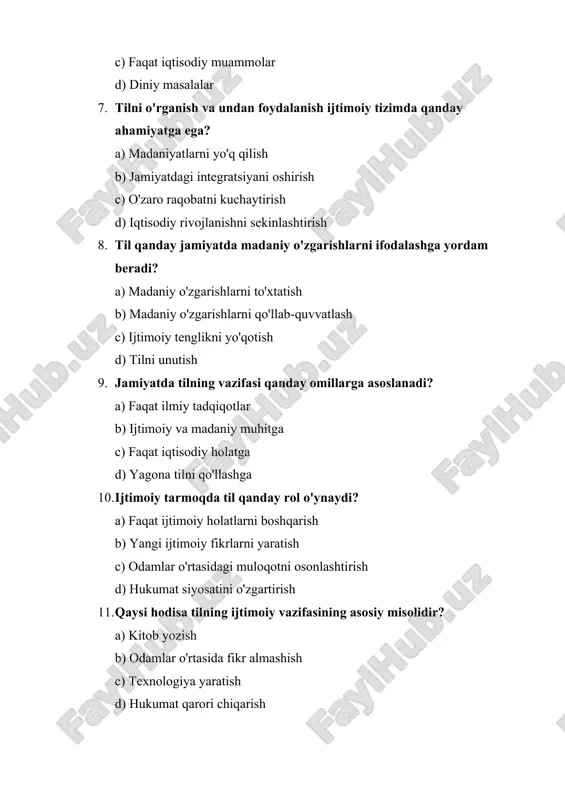 moiy vazifasining asosiy misolidir? a) kitob yozish b) odamlar o'rtasida fikr almashish c) texnologiya yaratish d) hukumat qarori chiqarish 12. til jamiyatdagi turli guruhlar o'rtasidagi muloqotni qanday shakllantiradi? a) guruhlar o'rtasida ajralish yaratadi b) o'zaro tushunishni osonlashtiradi c) faqat hukumatning qoidalarini qo'llaydi d) madaniy va ilmiy inqirozlarni keltirib chiqaradi 13. til yordamida qanday ijtimoiy integratsiya jarayonlari amalga oshiriladi? a) faqat iqtisodiy o'zgarishlar b) madaniy va muloqotning rivojlanishi c) hukumat siyosatining mustahkamlanishi d) madaniy o'zgarishlarning to'xtatilishi 14. ijtimoiy vazifani bajarishda tilning roli nimada? a) faoliyatni boshqarish b) fikrlarni ifodalash va almashish c) jamiyatni ajratish d) iqtisodiy tarmoqni rivojlantirish 15. til ijtimoiy vazifalarini bajarishda qanday asosiy maqsadga xizmat qiladi? a) odamlar o'rtasida tushunish va aloqani rivojlantirish b) faqat iqtisodiy hamkorlikni rivojlantirish c) madaniy an'analarni yo'qotish d) faqat hukumat nazoratini oshirish javoblar: 1. b) odamlar o'rtasida muloqot qilish 2. b) jamiyatdagi ijtimoiy guruhlar 3. b) ijtimoiy integratsiya va muloqotni osonlashtiradi 4. b) o'zaro …