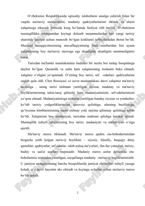 olarimiz tomnidan yaratilgan, sayqallanga madaniy –ma'naviy boyliklarimizdir. u jamiyat taraqqiyotining barcha bosqichlarida jamiyat ehtiyojlari tufayli yuzaga keladi, o‘z davri hayotini aks ettiradi va keyinga avlodlar uchun ma'naviy meros bo‘lib qoladi. respublika birinchi prezidenti i.a.karimov ta'kidlab o‘tganidek, ma'naviyatning mohiyati shunchalik kengki, uni o‘lchab ham, poyoniga etkazib ham bo‘lmaydi. u inson uchun butun bir olamdir. bozor munosabatlari sharoitida ma'naviyat va ma'rifat ishlariga g‘oyat katta e'tibor berilishi mustaqil o‘zbekistonda yangi jamiyat qurishning o‘ziga xos xususiyatlaridan biridir. bugungi kunda ma'naviy merosimizni, qadriyatlarimizni tiklash, xalqimiz, jumladan, yoshlarimiz ma'naviyatini boyitish, o‘zligini anglash, xususan kelajagimiz bo‘lgan, zamon talablariga javob beradigan yuqori malakali, ongli mutaxassis kadrlarni tayyorlash ularning ma'naviyatini yuksaltirishga yerishish g‘oyat muhimdir. o‘zbek xalqining boy ma'naviy qadriyatlarini qaytadan tiklash, ularni xalqimizga qaytarish mustaqillik davri tariximizning ajralmas qismidir. shu ma'noda bu tarixni yoritmay turib, umuman mustaqillik davrining to‘la tarixini yaratib bo‘lmaydi. shu borada «ma'naviyat va ma'rifat» jamoatchilik markazini tashkil qilish va ularning ish samaradorligini oshirishga qaratilgan 1994-yil 23-apreldagi …