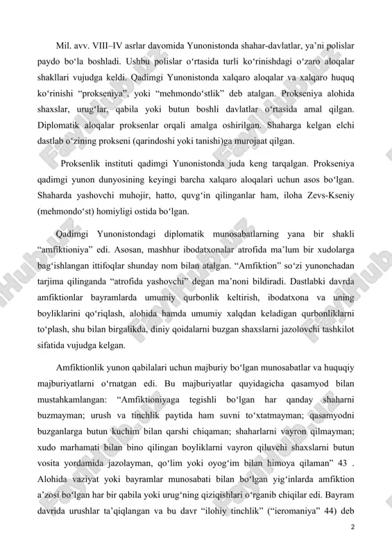 mayman; xudo marhamati bilan bino qilingan boyliklarni vayron qiluvchi shaxslarni butun vosita yordamida jazolayman, qoʻlim yoki oyogʻim bilan himoya qilaman” 43 . alohida vaziyat yoki bayramlar munosabati bilan boʻlgan yigʻinlarda amfiktion a’zosi boʻlgan har bir qabila yoki urugʻning qiziqishlari oʻrganib chiqilar edi. bayram davrida urushlar ta’qiqlangan va bu davr “ilohiy tinchlik” (“ieromaniya” 44) deb e’lon qilingan. shunday qilib amfiktionlik xalqaro xarakterga ega boʻlgan diniy-siyosiy institut edi. qadimgi yunonistonda bir nechta amfiktionlar mavjud boʻlgan. ularning eng qadimgisi delfa-fermopil amfiktioniyasi edi. u ikkita amfiktionlik birlashmasidan: delfa shahrida apollon ibodatxonasidagi; fermopil shahrida demetra ibodatxonasidagi amfiktionlikdan tashkil topgan edi. delfa-fermopil amfiktionligiga 12 ta qabila birlashgan edi. amfiktionlarning oliy organi umumiy majlis boʻlib, u yilda ikki marta, bahor va kuzda, birinchisi fermopilda, ikkinchisi esa delfada chaqirilgan. umumiy yigʻilishning qarorlari barcha uchun bajarilishi majburiy edi. majlis a’zolari soni 24 kishini tashkil qilgan va tinchlik paytida umumiy ishlarga rahbarlikni amalga oshirgan. ieromnemlarning asosiy vazifasi “ilohiy tinchlik”ni saqlash …