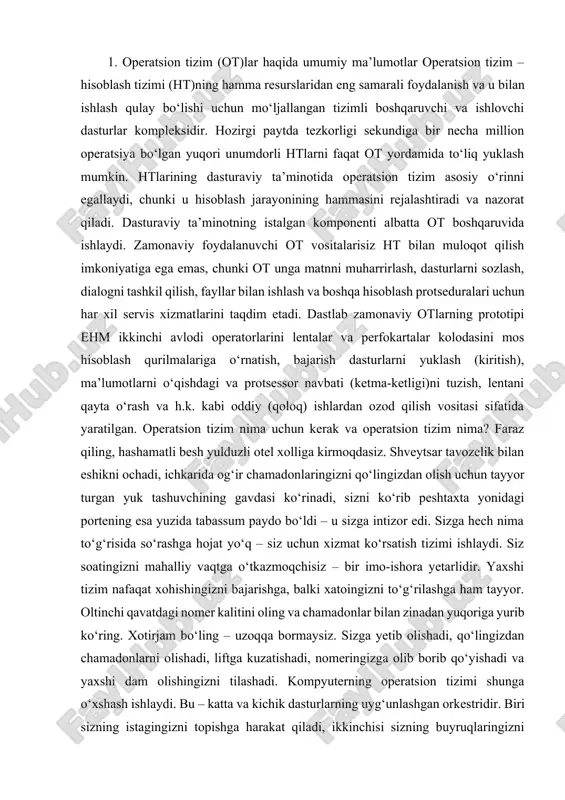 di. siz soatingizni mahalliy vaqtga o‘tkazmoqchisiz – bir imo-ishora yetarlidir. yaxshi tizim nafaqat xohishingizni bajarishga, balki xatoingizni to‘g‘rilashga ham tayyor. oltinchi qavatdagi nomer kalitini oling va chamadonlar bilan zinadan yuqoriga yurib ko‘ring. xotirjam bo‘ling – uzoqqa bormaysiz. sizga yetib olishadi, qo‘lingizdan chamadonlarni olishadi, liftga kuzatishadi, nomeringizga olib borib qo‘yishadi va yaxshi dam olishingizni tilashadi. kompyuterning operatsion tizimi shunga o‘xshash ishlaydi. bu – katta va kichik dasturlarning uyg‘unlashgan orkestridir. biri sizning istagingizni topishga harakat qiladi, ikkinchisi sizning buyruqlaringizni bajaradi, uchinchisi esa siz xatoga yo‘l qo‘ymasligingiz uchun sizni kuzatadi. operatsion tizim nimaga kerak? «hamma narsa uchun» deyish – bu hech nima demaganlik bilan barobar. mutaxassisdan operatsion tizimi bo‘lmagan kompyuterda 2+2 necha bo‘lishini so‘rab ko‘rish qiziq bo‘lsa kerak. javob uchun ertasiga kelaversangiz bo‘laveradi, agar javob umuman bo‘lsa. bunday murakkab hisobni bajarish uchun, bu sonlarni klaviatura yordamida kompyuterga kiritish kerak. lekin kompyuter operatsion tizimsiz klaviatura bilan qanday ishlash lozimligini juda kam tushunadi. balki kompyuterga …