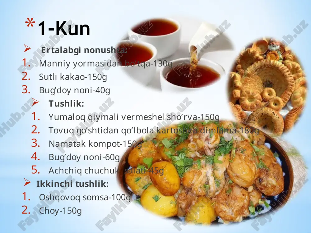 n ertalabgi nonushta: tariq bo’tqasi-130g choy-150g pishloqli buterbrod-40g tushlik: go’sht qaynatmasidan rassolmik-150g tovuq go’shtidan gulyash-50g garnir dimlangan karam/kartoshga pyure-130g behidan kompot-150g bug’doy noni-60g shakarob salat-45g ikkinchi tushlik: yong’oq va mayizli rogalik-70g kefir-150g 7-kun ertalabgi nonushta: grechka yormasidan bo’tqa-180g sutli choy-150g pishloqli buterburod-50g tushlik: karam sho’rva-150g makaronli jarkop-180g quruq mevalardan kompot-150g bug’doy noni-60g vitaminli salat-45g ikkinchi tushlik: olmali qatlamali pishiriq-75g choy-150g 8-kun ertalabgi nonushta: sutli vermeshelli suyuq osh-150g sutli kakao-150g saryog’li buterburod-50g tushlik: goroh sho’rva-150g mol go’shtidan gulyash-50g dimlangan sabzavotlar-100g quruq mevalardan kompot-150g bug’doy noni-60g shakarob salat-45g ikkinchi tushlik: plyushaya bluchka-60g kefir-150g 9-kun ertalabgi nonushta: guruchli sutli bo’tqa-150g sutli kakao-150g pishloqli buterburod-50g tushlik: mastava-150 g sabzavot qo’shilgan go’shtli ragu-180g choy-150g bug’doy noni-60g karam bodiringli salat-45g ikkinchi tushlik : shokoladli kekis-60g kefir-150g 10-kun ertalabgi nonushta: sutli vermeshelli suyuq osh-150g sutli kakao-150g saryog’li buterburod-50g tushlik: tovuq go’shtidan ugrali sho’rva-150g baliq go’shtidan bitochki-50g kartoshka pyuresi-130g vitaminli salat-45g mavsumiy mevalardan kompot-150g bug’doy noni-60g ikkinchi tushlik: …