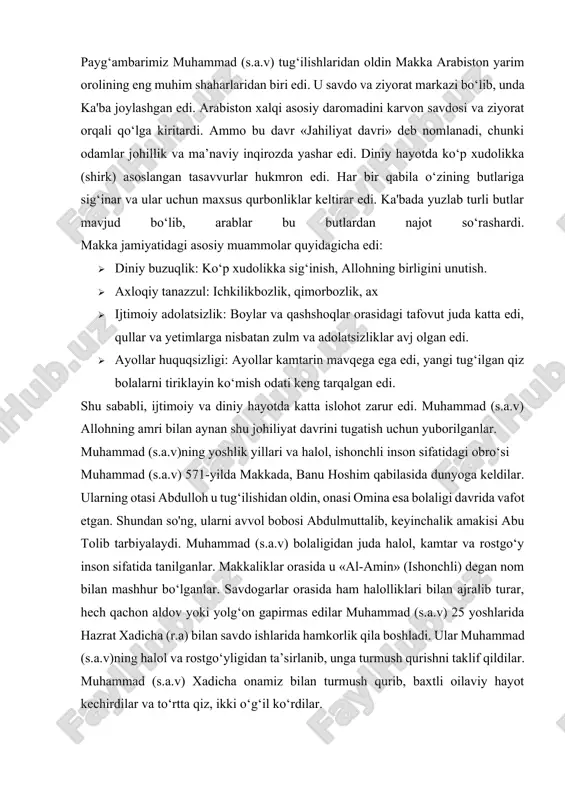 ar, hech qachon aldov yoki yolg‘on gapirmas edilar muhammad (s.a.v) 25 yoshlarida hazrat xadicha (r.a) bilan savdo ishlarida hamkorlik qila boshladi. ular muhammad (s.a.v)ning halol va rostgo‘yligidan ta’sirlanib, unga turmush qurishni taklif qildilar. muhammad (s.a.v) xadicha onamiz bilan turmush qurib, baxtli oilaviy hayot kechirdilar va to‘rtta qiz, ikki o‘g‘il ko‘rdilar. o‘sha davrda butparastlik keng tarqalgan bo‘lsa-da, muhammad (s.a.v) biror marta ham butlarga sig‘inmaganlar, har doim insoniyat uchun yaxshilik qilishga intilganlar. "iqra!" (o‘qi!)610-yil ramazon oyida hiro g'orida, ularga jabroil farishta ko'rinib, vahiy k g‘origa chiqib, yolg‘iz qolib fikr-mulohaza yuritar edilar. hiroular tez-tez makkadan tashqaridagi muhammad (s.a.v) 40 yoshga yetganlarida ruhiy izlanishlar va yakkalanishni afzal ko‘rardilar. buyrug‘i edi. bu vahiy orqali muhammad (s.a.v) bu hodisadan ta’sirlanib, uylariga qaytdilar va voqeani hazrat xadicha (r.a)ga aytib berdilar. hazrat xadicha ularni tasalli berib, birinchi bo‘lib islomni qabul qildi. keyinchalik ularning yaqin do‘stlari va qarindoshlari ham musulmon bo‘la boshladi. shunday qilib, muhammad (s.a.v) allohning buyrug‘iga binoan …
