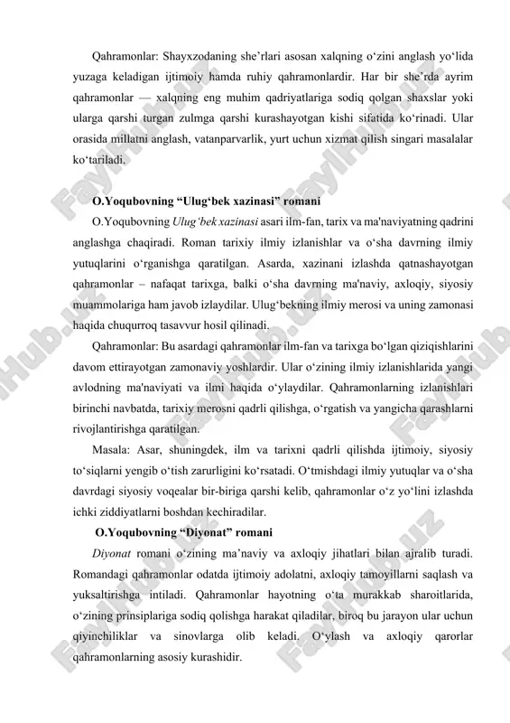 xzodaning she’rlari asosan xalqning o‘zini anglash yo‘lida yuzaga keladigan ijtimoiy hamda ruhiy qahramonlardir. har bir she’rda ayrim qahramonlar — xalqning eng muhim qadriyatlariga sodiq qolgan shaxslar yoki ularga qarshi turgan zulmga qarshi kurashayotgan kishi sifatida ko‘rinadi. ular orasida millatni anglash, vatanparvarlik, yurt uchun xizmat qilish singari masalalar ko‘tariladi. o.yoqubovning “ulug‘bek xazinasi” romani o.yoqubovning ulug‘bek xazinasi asari ilm-fan, tarix va ma'naviyatning qadrini anglashga chaqiradi. roman tarixiy ilmiy izlanishlar va o‘sha davrning ilmiy yutuqlarini o‘rganishga qaratilgan. asarda, xazinani izlashda qatnashayotgan qahramonlar – nafaqat tarixga, balki o‘sha davrning ma'naviy, axloqiy, siyosiy muammolariga ham javob izlaydilar. ulug‘bekning ilmiy merosi va uning zamonasi haqida chuqurroq tasavvur hosil qilinadi. qahramonlar: bu asardagi qahramonlar ilm-fan va tarixga bo‘lgan qiziqishlarini davom ettirayotgan zamonaviy yoshlardir. ular o‘zining ilmiy izlanishlarida yangi avlodning ma'naviyati va ilmi haqida o‘ylaydilar. qahramonlarning izlanishlari birinchi navbatda, tarixiy merosni qadrli qilishga, o‘rgatish va yangicha qarashlarni rivojlantirishga qaratilgan. masala: asar, shuningdek, ilm va tarixni qadrli qilishda ijtimoiy, …