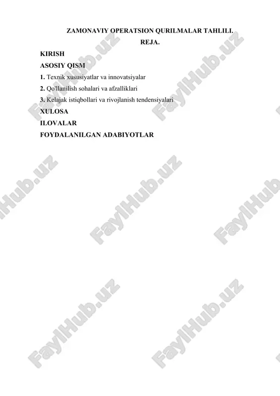 ovatsion yondashuvlar asosida kelajakda qanday rivojlanish yo‘nalishlarini belgilashdan iborat. shu yo‘l bilan, qurilmalarning nafaqat texnik xususiyatlari, balki ularning ishlab chiqarish, diagnostika, harbiy texnika va boshqa sohalardagi qo‘llanilishi, shuningdek, atrof-muhitga va inson salomatligiga ta’siri ham keng qamrovda yoritiladi. ushbu kengaytirilgan kirish, o‘quvchini zamonaviy operatsion qurilmalar sohasidagi asosiy tendensiyalar, ularning yaratilish mexanizmlari va innovatsion yechimlar bilan qanday boyitilayotganligi haqida chuqurroq tasavvurga ega bo‘lishiga xizmat qiladi. shuningdek, bu tahlil zamonaviy qurilmalarning strategik ahamiyati, global raqobat sharoitida ularning roli va kelajakdagi istiqbollari haqida keng qamrovli fikr yuritish imkonini beradi. zamonaviy operatsion qurilmalar yuqori texnologiyalar va innovatsion yondashuvlar asosida ishlab chiqiladi. ushbu bo‘limda qurilmalarni samarali, tez va ishonchli ishlashini ta’minlovchi texnik xususiyatlar va ilg‘or yechimlar ko‘rib chiqiladi. yangi materiallar va texnologik jarayonlar: operatsion qurilmalar ishlab chiqarishda yuqori sifatli materiallar – masalan, kompozitlar, nano-texnologik materiallar va yuqori chidamlilikka ega qotishmalar – keng qo‘llaniladi. bu qurilmalarni nafaqat mustahkam, balki eng yangi texnologik talablar asosida samarali ishlashini ta’minlaydi. …