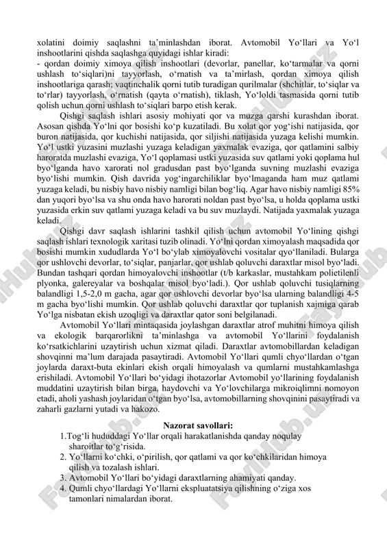 avtomobil yo‘llarida paydo byo‘ladigan sirpanchiqliklar va qor uyumlarini bartaraf etish bir muncha qiyinchiliklarni keltirib chiqarib, transport vositalarining harakat tezligining kamayishiga va yo‘l-transport hodisalarining ko‘payishiga olib keladi. qishgi davr yilning boshqa davrlariga nisbatan eng murakkab davrdir. qish davrida yo‘l sharoiti eng noqulay sharoitda byo‘ladi. bu davr uchun yo‘l qoplamasi ustki yuzasining xul, nam, loy, qor qoplagan, yaxmalak, muzlagan sirpanchiq byo‘lishi bilan xarakterli xisoblanadi. bu davr saqlash ishlari kompleks tadbirlarni talab etadi. bu vaqtda xarakat sharoiti qulayligini va xavfsizligini ta’minlash uchun yuqori darajadagi saqlash ishlarini tashkil qilgan va ta’minlagan byo‘lishilozim. avtomobil yo‘llari va yo‘l inshootlarini qishda saqlashning vazifasi avtomobil yo‘llari va yo‘l inshootlarini yilning qish davrida uzluksiz va xavfsiz avtomobil xarakatini ta’minlash shartlari bo‘yicha yo‘l qo‘yiladigan talablarga muvofiq ularning xolatini doimiy saqlashni ta’minlashdan iborat. avtomobil yo‘llari va yo‘l inshootlarini qishda saqlashga quyidagi ishlar kiradi: qordan doimiy ximoya qilish inshootlari (devorlar, panellar, ko‘tarmalar va qorni ushlash to‘siqlari)ni tayyorlash, o‘rnatish va ta’mirlash, qordan ximoya …