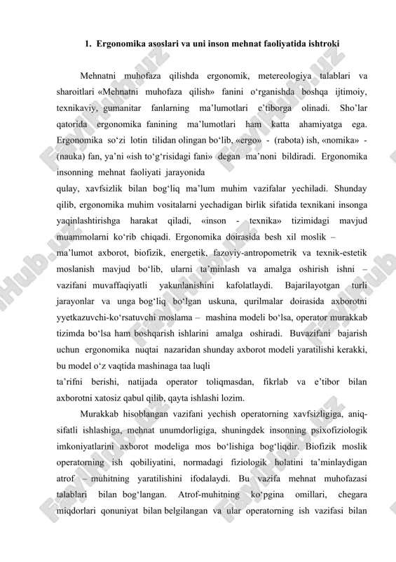 , normadagi fiziologik holatini ta’minlaydigan atrof – muhitning yaratilishini ifodalaydi. bu vazifa mehnat muhofazasi talablari bilan bog‘langan. atrof-muhitning ko‘pgina omillari, chegara miqdorlari qonuniyat bilan belgilangan va ular operatorning ish vazifasi bilan doimiy bog‘lanmagan va ular operatorning ish vazifasi bilan doimiy bog‘lanmagan bo‘lishi mumkin. shuning uchun mashinalarning yaratilishida shovqin, tebranish, havo muhiti kabi barcha birliklarning maxsus tekshirilishi talab qilinadi. insonning kuchi va energetik qobiliyati ma’lum chegaraga ega. shuning uchun ish jarayonida boshqarish tizimida charchash maqsadga muofiq bo‘lmagan oqibatga olib kelishi mumkin. shuningdek, ish tizimidagi aniqlik pasayadi. bunday cheklanish yoki atrof – muhitga bog‘liq bo‘lgan vaziyat, omillar e’tiborga olinishi kerak. energetik moslik operatorning optimal imkoniyatlari asosida talab qilinadigan kuch, sarflanadigan quvvat, harakatning aniqligi va tezligi bilan mashinani boshqarilishidagi kelishuvini ifodalaydi. fazoviy-antropometrik moslik inson tanasi o‘lchami, tashqi fazoning ta’siri imkoniyatlari, ish jarayonida operatorning vaziyati , gavdaninng turishi hisobga olinishini ifodalaydi. vazifaning to‘g‘ri hal qilinishida ish joyi hajmi, operator harakatlanadigan masofa, balandlik, boshqaruv pultigacha …