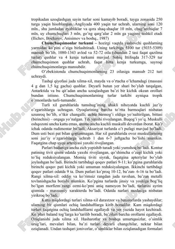 lrd.ga yaqin individlarni o’z ichiga oladi. ular hamma yerda uchraydi, bundan faqatgina antarktidaning ichki qismlari istisno bo’lib, ular dunyoning eng yuqori tog’ tizmalarini, dengiz sathidan 7 ming metr balandliklarda, cho’l va dashtlar, o’rmon, dengiz va okean sohillarini egallab olgan. o’zbekistonda ham qushlar barcha tabiiy va o’zlashtirilgan zonalarda keng tarqalgan bo’lishiga qaramasdan ularning soni hamma yerda bir xil emas. qushlarning tur tarkibi, miqdoriy ko’rsatgichlari mavsumiy o’zgarib turish xususiyatiga ega. eng ko’p qushlar turi markaziy va junubiy amerikada bo’lib, bu yerda ularning turlari – 2 mingga yaqin, markaziy amerikada – 1 mingdan ortiq, tropikadan uzoqlashgan sayin turlar soni kamayib boradi, tayga zonasida 250 turga yaqin hisoblangan. angliyada 400 yaqin tur uchrab, ularning soni 120 mln., shu jumladan zyabliklar va qora shaq-shaqlar 10 mln, chug’urchiqlar 7 mln, uy chumchuqlari 3 mln, go’ng qarg’alar 2 mln ga yaqinni tashkil etadi (ilichev, bocharov, anisimov va boshq., 1987) chumchuqsimonlar turkumi – hozirgi vaqtda yashovchi qushlarning yarmidan …