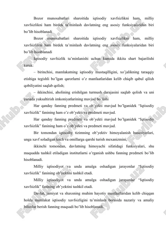muhim jarayonlar nuqtai nazaridan iqtisodiy holatni baholash hisoblanadi. 1. – resurs salohiyati va uni rivojlantirish imkoniyatlarini baholash; 1. – resurs, kapital, mehnatdan samarali foydalanish darajasini etakchi mamlakatlar darajasiga va shuningdek, ichki va tashqi xarakterga ega bo’lgan tahdidlar minimumni tashkil etgandagi darajasiga muvofiqligini baholash; – iqtisodiyotning raqobatbardoshligini baholash; 1. – iqtisodiyotning raqobatbardoshligini baholash; 1. – hududiy sarhadlarni va iqtisodiy makonni yaxlitligini baholash; 1. – suverenitet va mustaqillikni, tashqi tahdidlarga qarshi turish imkoniyatlarini baholash; 1. – ijtimoiy barqarorlikni va ijtimoiy ziddiyatlarni oldini olish va hal etish imkoniyatlarini baholash. iqtisodiy xavfsizlikning quyidagi ko’rsatkichlari mavjud: 1. yalpi ichki mahsulot (hududiy yalpi mahsulot); 1. inflyatsiya darajasi; 1. davlat byudjeti kamomadi; 1. ichki qarz darajasi; 1. tashqi qarz darajasi; 1. ishsizlik darajasi; 1. turmush darajasi va sifati; 1. oltin valyuta zahiralari; 1. xufiyona iqtisodiyot faoliyati; 1. ekologik holat. aholi daromadlari, 1. aholi daromadlari, 1. chakana narxlar miqdori, 1. uy-joy bilan ta’minlanganlik, 1. hududning mamlakat yalpi ichki …