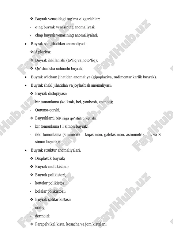 iyalari:  displastik buyrak;  buyrak multikistozi;  buyrak polikistozi; - kattalar polikistozi; - bolalar polikistozi;  buyrak solitar kistasi: - oddiy; - dermoid;  parapelvikal kista, kosacha va jom kistalari:  kosacha-medullyar anomaliya: - megakaliks; - polimegakaliks; - g‘ovaksimon buyrak;  birga keluvchi buyrak anomaliyalari: - qovuq siydik nayi reflyuksi; - infravezikal obstruksiya; - qsnr ning ivo bilan birga kelishi; - boshqa a’zo va tizim anomaliyalarining birga qo‘shilib kelishi (suyak- mushak, qon-tomir, oshqozon ichak trakti). 17.1.1. buyrak son jihatidan anomaliyasi buyrak aplaziya (ageneziya)si. odatda hech qanday klinik belgilar namoyon bo‘lmaydi. ko‘pincha ikkinchi buyrak patologiyasi bilan tekshirish paytida yoki qandaydir boshqa kasallik natijasida tasviriy rentgen bajarilganida aniqlanadi. aniq tashxis qo‘yish uchun esa xromosistoskopiya, ekskretor urografiya, retropnevmoperitoneum hamda ultratovush tekshirishlari o‘tkaziladi. odatda buyrak aplaziyasida qontrlateral buyrak gipertrofiyasi kuzatiladi. mana shu gipertrofiyali buyrak o‘z funksiyasini me’yorida bajarayotgan bo‘lsa, buyrak yetishmovchiligi kuzatilmaydi. agar u biron-bir kasallikka duchor bo‘lsa, tegishli simptomlar tezda namoyon bo‘ladi. …
