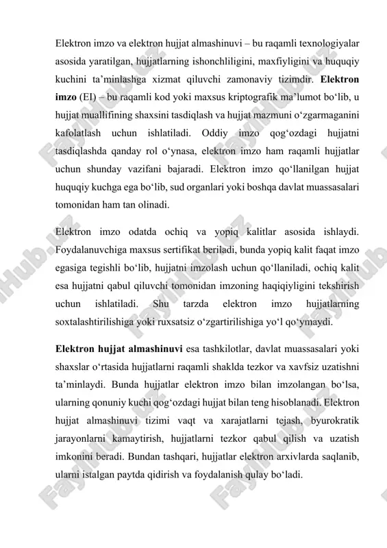 jatni qabul qiluvchi tomonidan imzoning haqiqiyligini tekshirish uchun ishlatiladi. shu tarzda elektron imzo hujjatlarning soxtalashtirilishiga yoki ruxsatsiz o‘zgartirilishiga yo‘l qo‘ymaydi. elektron hujjat almashinuvi esa tashkilotlar, davlat muassasalari yoki shaxslar o‘rtasida hujjatlarni raqamli shaklda tezkor va xavfsiz uzatishni ta’minlaydi. bunda hujjatlar elektron imzo bilan imzolangan bo‘lsa, ularning qonuniy kuchi qog‘ozdagi hujjat bilan teng hisoblanadi. elektron hujjat almashinuvi tizimi vaqt va xarajatlarni tejash, byurokratik jarayonlarni kamaytirish, hujjatlarni tezkor qabul qilish va uzatish imkonini beradi. bundan tashqari, hujjatlar elektron arxivlarda saqlanib, ularni istalgan paytda qidirish va foydalanish qulay bo‘ladi. bugungi kunda ko‘plab davlatlar, jumladan o‘zbekiston ham elektron imzo va elektron hujjat almashinuvi tizimini joriy etgan. “elektron hukumat” tizimida davlat xizmatlarini ko‘rsatishda, biznes muomalalarda, bank operatsiyalarida va onlayn shartnomalarda elektron imzo keng qo‘llanilmoqda. bu esa nafaqat hujjat aylanishini tezlashtiradi, balki korrupsiya xavfini kamaytirib, shaffoflikni oshiradi. xulosa qilib aytganda, elektron imzo va elektron hujjat almashinuvi zamonaviy axborot texnologiyalarining muhim yutuqlaridan biri bo‘lib, u hujjatlarning xavfsizligi, …