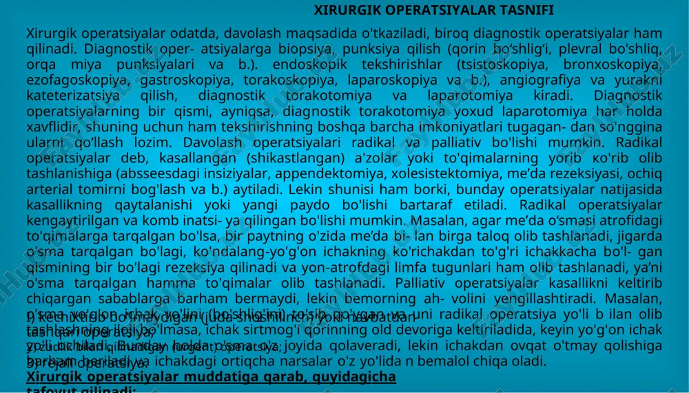 solishda yoki suyaklar singanda suyak parchalari repozitsiyasida shunday bo'ladi. xirurgik operatsiyalar tasnifi xirurgik operatsiyalar odatda, davolash maqsadida o'tkaziladi, biroq diagnostik operatsiyalar ham qilinadi. diagnostik oper- atsiyalarga biopsiya, punksiya qilish (qorin bo‘shlig‘i, plevral bo'shliq, orqa miya punksiyalari va b.). endoskopik tekshirishlar (tsistoskopiya, bronxoskopiya, ezofagoskopiya, gastroskopiya, torakoskopiya, laparoskopiya va b.), angiografiya va yurakni kateterizatsiya qilish, diagnostik torakotomiya va laparotomiya kiradi. diagnostik operatsiyalarning bir qismi, ayniqsa, diagnostik torakotomiya yoxud laparotomiya har holda xavflidir, shuning uchun ham tekshirishning boshqa barcha imkoniyatlari tugagan- dan so'nggina ularni qo‘llash lozim. davolash operatsiyalari radikal va palliativ bo'lishi mumkin. radikal operatsiyalar deb, kasallangan (shikastlangan) a'zolar yoki to'qimalarning yorib ko'rib olib tashlanishiga (absseesdagi insiziyalar, appendektomiya, xolesistektomiya, me’da rezeksiyasi, ochiq arterial tomirni bog'lash va b.) aytiladi. lekin shunisi ham borki, bunday operatsiyalar natijasida kasallikning qaytalanishi yoki yangi paydo bo'lishi bartaraf etiladi. radikal operatsiyalar kengaytirilgan va komb inatsi- ya qilingan bo'lishi mumkin. masalan, agar me’da o‘smasi atrofidagi to'qimalarga tarqalgan bo'lsa, bir paytning …