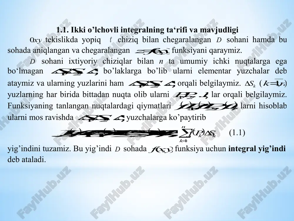 fxudxdy d (,)  . bu yerda d soha integrallash sohasi deyiladi. 2-chizma. 2-ta‘rif. chekli limit lim maxdiams k 0     n k kk spf 1 mavjud bo’lsa ),(yxf funksiya d sohada integrallanuvchi deb ataladi. xuddi bir o‘zgaruvchili funksiyadagidek ),(yxf funksiyaning integrallanuvchi bo‘lishi uchun uning chegaralangan bo‘lishi zarur. ammo bu shart yetarli emas. masalan, 10,10  yx kvadratda aniqlangan     lsabosonlirratsionabirikamidalardanyxagar lsabosonlarratsionalyxagar yxf ',,0 ,',,1 ),( funksiya integrallanuvchi emas. da’voning to‘g‘ri ligi bevosita ikki o‘lchovli integralning ta’rifidan kelib chiqadi. 1.1-teorema. chegaralangan yopiq d sohada uzluksiz ),(yxfz funksiya shu sohada integrallanuvchidir. faqatgina uzluksiz funksiyalar integrallanuvchi bo‘lar ekan deb o‘ylash noto‘g‘ri. chegaralangan yopiq d sohada uzlukli funksiyalar orasida integrallanuvchi bo‘lganlari ham, integrallanuvchi bo‘lmaganlari ham mavjud. 1.2. ikki o’lchovli integralning geometrik ma‘nosi ikki o’lchovli integral tushunchasidan foydalanib (1.1) yig’indining limitini v= fxudxdy d (,)  ko’rinishda yozish mumkin. shunday qilib ikki o’lchovli integral geometrik jihatdan jismning hajmini …