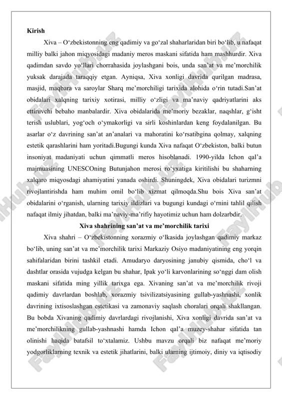 imiy davrlardan boshlab, xorazmiy tsivilizatsiyasining gullab-yashnashi, xonlik davrining ixtisoslashgan estetikasi va zamonaviy saqlash choralari orqali shakllangan. bu bobda xivaning qadimiy davrlardagi rivojlanishi, xiva xonligi davrida san’at va me’morchilikning gullab-yashnashi hamda ichon qal’a muzey-shahar sifatida tan olinishi haqida batafsil to‘xtalamiz. ushbu mavzu orqali biz nafaqat me’moriy yodgorliklarning texnik va estetik jihatlarini, balki ularning ijtimoiy, diniy va iqtisodiy kontekstini ham ochib beramiz, chunki xiva nafaqat tosh va g‘ishtdan qurilgan shahar, balki xorazm xalqining ruhiy va madaniy merosining timsoli hisoblanadi. xivaning qadimiy davrlardagi rivojlanishi xivaning qadimiy davrlardagi rivojlanishi xorazmiy o‘lkasining umumiy tarixiy jarayonlari bilan chambarchas bog‘liq bo‘lib, u miloddan avvalgi iii-iv asrlarga borib taqaladi. arxeologik qazishmalar, xususan, 1950-yillardan boshlab olib borilgan ishlar shuni ko‘rsatadiki, xivaning eng qadimiy madaniy qatlamlari x asr – xi asrlarga oid bo‘lib, ba’zi topilmalar esa miloddan avvalgi ii-iii asrlarni ham qamrab oladi. masalan, m. mambetullaevning 1970-1980-yillardagi qazishmalari ichon-qal’a yodgorliklarini tiklash jarayonida miloddan avvalgi iii-iv asrga oid sopol idishlarni ochib …