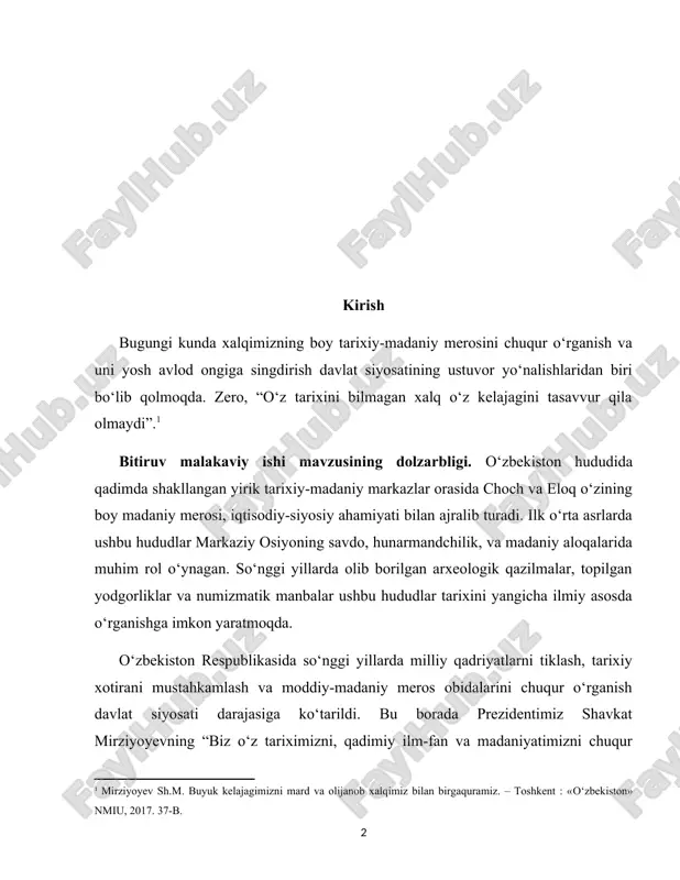 o‘zbekiston respublikasida so‘nggi yillarda milliy qadriyatlarni tiklash, tarixiy xotirani mustahkamlash va moddiy-madaniy meros obidalarini chuqur o‘rganish davlat siyosati darajasiga ko‘tarildi. bu borada prezidentimiz shavkat mirziyoyevning “biz o‘z tariximizni, qadimiy ilm-fan va madaniyatimizni chuqur o‘rganmasdan turib, buyuk kelajakni barpo eta olmaymiz”[footnoteref:1] degan so‘zlari mazkur mavzuning bugungi kunda naqadar dolzarb ekanini ko‘rsatadi. [1: sh. m. mirziyoyev. erkin va farovon, demokratik o‘zbekiston davlatini birgalikda barpo etamiz. – toshkent: o‘zbekiston, 2016. – b. 24.] shu sababli choch va eloqning ilk o‘rta asr moddiy madaniyatini tizimli tarzda o‘rganish, arxeologik va numizmatik manbalar orqali bu hududlarning tarixiy taraqqiyotini ochib berish – nafaqat tarixshunoslik, balki milliy o‘zlikni anglash nuqtayi nazaridan ham g‘oyat muhim masaladir. bitiruv malakaviy ishining o’rganilish darajasi. choch va eloq hududlarining ilk o‘rta asrlardagi moddiy madaniyati masalasi o‘zbekiston va xorijiy tarixshunosligida muhim mavzulardan biri bo‘lib kelmoqda. bu hududlarga oid arxeologik tadqiqotlar, yozma manbalar va numizmatik materiallar asosida qator ilmiy izlanishlar olib borilgan. mazkur yo‘nalishda birinchi …