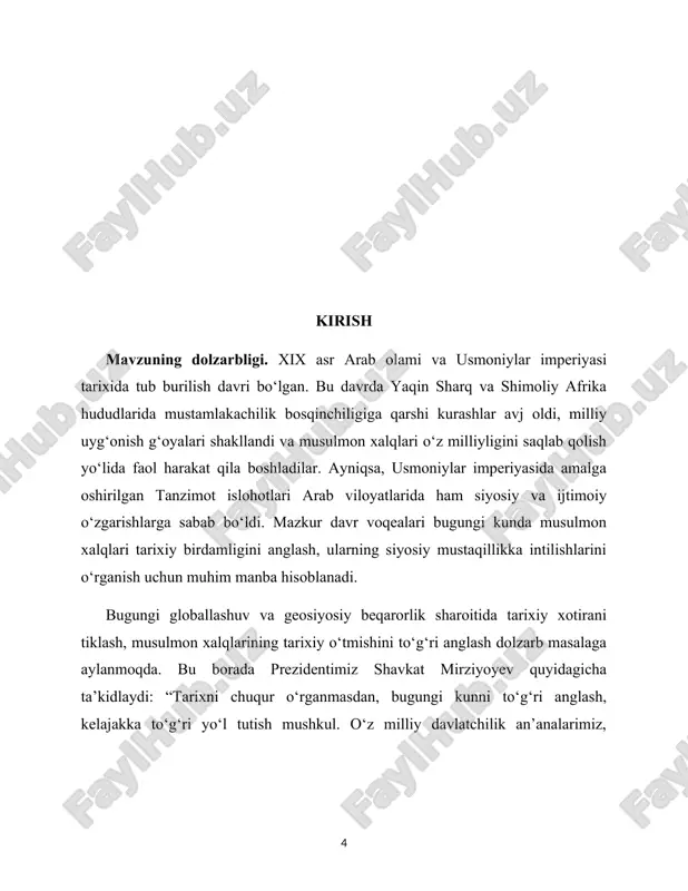 lanmoqda. bu borada prezidentimiz shavkat mirziyoyev quyidagicha ta’kidlaydi: “tarixni chuqur o‘rganmasdan, bugungi kunni to‘g‘ri anglash, kelajakka to‘g‘ri yo‘l tutish mushkul. o‘z milliy davlatchilik an’analarimiz, ajdodlarimiz o‘gitlarini chuqur bilish – bu yoshlarimizga g‘urur va ishonch bag‘ishlaydi”.[footnoteref:0] [0: sh. m. mirziyoyev. erkin va farovon, demokratik o‘zbekiston davlatini birgalikda barpo etamiz. – toshkent: o‘zbekiston, 2016. – b. 42. ] shu bois, xix asrda arab davlatlari va usmoniylar imperiyasi o‘rtasidagi tarixiy jarayonlarni o‘rganish, bu davr saboqlarini tahlil qilish nafaqat tarixiy, balki siyosiy-ma’naviy ahamiyatga ham egadir. kurs ishining maqsadi. ushbu kurs ishining asosiy maqsadi – xix asrda arab davlatlari va usmoniylar imperiyasi o‘rtasidagi siyosiy va ijtimoiy munosabatlarni tahlil qilish orqali musulmon xalqlari o‘rtasidagi tarixiy aloqalarni chuqur o‘rganishdan iborat. bu davr arab dunyosida katta o‘zgarishlarga boy bo‘lgan: mustamlakachilik kuchaygan, imperiyalar ichidagi ijtimoiy-siyosiy qarama-qarshiliklar kuchaygan, islohotlar jarayoni boshlangan va milliy uyg‘onish g‘oyalari shakllangan. kurs ishining maqsadi shuningdek, o‘rganilayotgan davr misolida arab xalqlari va usmoniylar imperiyasi o‘rtasidagi tarixiy-madaniy …