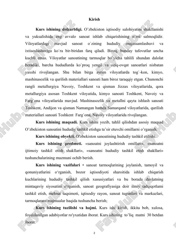 sosiy maqsad o’zbekiston sanoatini hududiy tashkil etishga ta’sir etuvchi omillarni o’rganish. kurs ishining obyekti. o‘zbekiston sanoatining hududiy tashkil etilishi. kurs ishining predmeti. «sanoatni joylashtirish omillari», «sanoatni ijtimoiy tashkil etish shakllari», «sanoatni hududiy tashkil etish shakllari» tushunchalarining mazmuni ochib berish. kurs ishining vazifalari • sanoat tarmoqlarining joylanish, tamoyil va qonuniyatlarini o‘rganish, bozor iqtisodiyoti sharoitida ishlab chiqarish kuchlarining hududiy tashkil qilish xususiyatlari va bu borada davlatning mintaqaviy siyosatini o‘rganish, sanoat geografiyasiga doir ilmiy tadqiqotlami tashkil etish, mehnat taqsimoti, iqtisodiy rayon, sanoat tugunlari va markazlari, tarmoqlararo majmualar haqida tushuncha berish; kurs ishining tuzilishi va hajmi. kurs ishi kirish, ikkita bob, xulosa, foydalanilgan adabiyotlar ro'yxatidan iborat. kurs ishining to’liq matni 30 betdan iborat. i.bob. sanoat tarmoqlarining hududiy joylashishi, rivojlanishiga tabiiy va iqtisodiy omillarning ta’siri 1.1. sanoat tarmoqlarini joylashtirishda hududning ahamiyati sanoat tarmoqlarini joylashtirishda ko‘pgina omillar ta’sir ko‘rsatadi. iqtisodiy sharoit - jamiyatning ishlab chiqarish faoiiyati natijasida yaratilgan sharoitlar: aholi guruhlari va ulaming ishlab chiqarish ko‘nikmalari, …