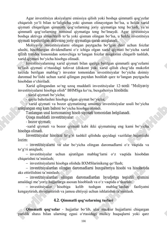 rni hisobga olish" bhmsga ko‗ra, xarid qilinganda moliyaviy investitsiyalar ular xarid qiymati bo‗yicha baholanadi. xarid qiymatiga quyidagi xarajatlar kiritiladi: - shartnomaga muvofiq sotuvchiga tulanayotgan (to‗lanadigan) summalar; -qimmatli qog‗ozlarni xarid qilish bilan bog‗liq bo‗lgan ma‘lumot va maslahat xizmatlari uchun mahsus tashkilot va boshqa shaxslarga to‗lanayotgan (to‗lanadigan) summalar; - qimmatli qog‗ozlarni xarid qilishda ishtirok etgan vositachi tashkilotlarga to‗lanayotgan (to‗lanadigan) mukofotlar; - qimmatli qog‗ozlarni xarid qilish bilan bevosita bog‗liq bo‗lgan boshqa xarajatlar. 104 agar investitsiya aksiyalarni emissiya qilish yoki boshqa qimmatli qog‗ozlar chiqarish yo‗li bilan to‗laligicha yoki qisman olinayotgan bo‗lsa, u holda xarid qiymati chiqarilgan qimmatli qog‗ozlarning joriy qiymatiga teng bo‗ladi, ya‘ni qimmatli qog‗ozlarning nominal qiymatiga teng bo‗lmaydi. agar investitsiya boshqa aktivga almashtirib to‗la yoki qisman olingan bo‗lsa, u holda investitsiya qiymati topshirilgan aktivning joriy qiymatiga qarab aniqlanadi. moliyaviy investitsiyalarni olingan paytgacha bo‗lgan davr uchun foizlar ulushi, hisoblangan dividendlarni o‗z ichiga olgan xarid qiymati bo‗yicha xarid qilish xaridor tomonidan sotuvchiga to‗langan foizlar miqdorini …