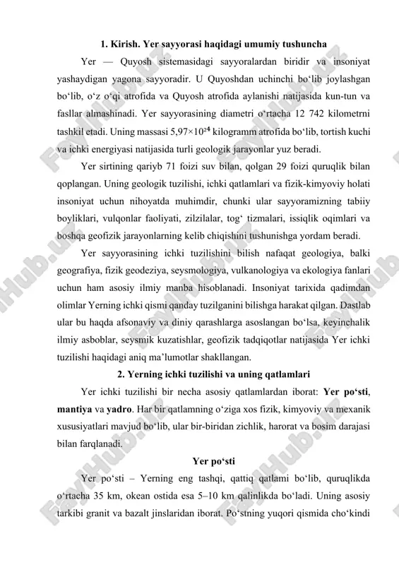 kean ostida esa 5–10 km qalinlikda bo‘ladi. uning asosiy tarkibi granit va bazalt jinslaridan iborat. po‘stning yuqori qismida cho‘kindi jinslar, pastki qismida esa magmatik va metamorfik jinslar joylashgan. aynan shu qobiqda insonlar yashaydi, o‘simliklar o‘sadi va barcha biologik hamda iqtisodiy faoliyat amalga oshadi. yer po‘stining ikki asosiy turi farqlanadi: · materik (quruqlik) po‘sti – nisbatan qalin va granit-bazalt tarkibli. · okeanik po‘st – yupqaroq, asosan bazalt jinslardan iborat. mantiya po‘st ostida joylashgan mantiya yer hajmining 83 foizini tashkil etadi. uning qalinligi 2 900 km gacha boradi. mantiya yuqori (astenosfera) va quyi qismlarga bo‘linadi. astanosfera qisman erigan jinslardan iborat bo‘lib, u magmaning harakatlanishiga sabab bo‘ladi. shu qatlamdagi issiqlik oqimlari tufayli plitalar tektonik harakatlanadi, vulqonlar otiladi va zilzilalar sodir bo‘ladi. mantiya tarkibida asosan temir, magniy, kremniy, kislorod va alyuminiy elementlari mavjud. harorat chuqurlashgan sari oshib, markazga yaqin qismida 3000°c dan yuqori bo‘lishi mumkin. yadro yer markazida joylashgan yadro diametri taxminan 7 000 …