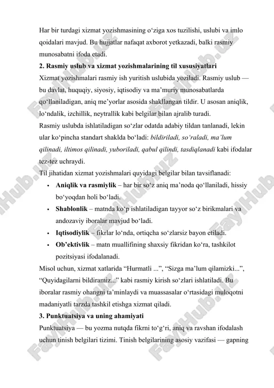 miy uslubda ishlatiladigan so‘zlar odatda adabiy tildan tanlanadi, lekin ular ko‘pincha standart shaklda bo‘ladi: bildiriladi, so‘raladi, ma’lum qilinadi, iltimos qilinadi, yuboriladi, qabul qilindi, tasdiqlanadi kabi ifodalar tez-tez uchraydi. til jihatidan xizmat yozishmalari quyidagi belgilar bilan tavsiflanadi: · aniqlik va rasmiylik – har bir so‘z aniq ma’noda qo‘llaniladi, hissiy bo‘yoqdan holi bo‘ladi. · shablonlik – matnda ko‘p ishlatiladigan tayyor so‘z birikmalari va andozaviy iboralar mavjud bo‘ladi. · iqtisodiylik – fikrlar lo‘nda, ortiqcha so‘zlarsiz bayon etiladi. · ob’ektivlik – matn muallifining shaxsiy fikridan ko‘ra, tashkilot pozitsiyasi ifodalanadi. misol uchun, xizmat xatlarida “hurmatli ...”, “sizga ma’lum qilamizki...”, “quyidagilarni bildiramiz...” kabi rasmiy kirish so‘zlari ishlatiladi. bu iboralar rasmiy ohangni ta’minlaydi va muassasalar o‘rtasidagi muloqotni madaniyatli tarzda tashkil etishga xizmat qiladi. 3. punktuatsiya va uning ahamiyati punktuatsiya — bu yozma nutqda fikrni to‘g‘ri, aniq va ravshan ifodalash uchun tinish belgilari tizimi. tinish belgilarining asosiy vazifasi — gapning grammatik tuzilishini ko‘rsatish, mazmunni to‘g‘ri yetkazish va o‘quvchining …