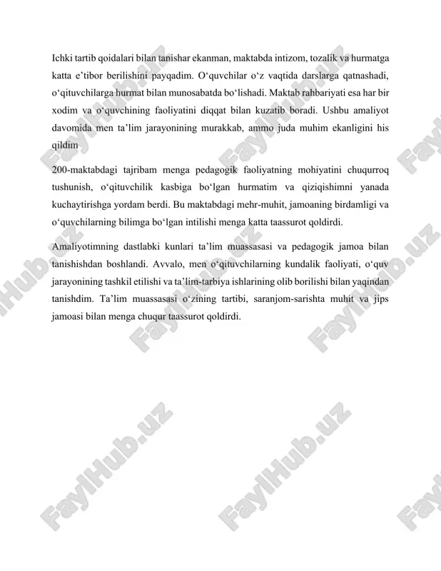 ga yo‘naltirishga intiladi. ularning mehnatsevarligi, izlanuvchanligi va o‘quvchilarga bo‘lgan mehr-muhabbati menga ibrat bo‘ldi. shuningdek, men muassasaning ichki-tartib qoidalari bilan tanishdim. har bir xodim belgilangan ish vaqtiga amal qiladi, o‘quvchilar esa dars intizomiga qat’iy rioya etishadi. kiyim-bosh, muomala, sinf va hududni toza saqlash madaniyati alohida e’tiborga olingan. bu jarayon menga nafaqat pedagogik jamoaning faoliyatini tushunish, balki o‘zimni bo‘lajak o‘qituvchi sifatida sinab ko‘rish imkonini berdi. shu tanishuv natijasida men ta’lim sohasining naqadar mas’uliyatli va sharafli kasb ekanligini chuqur angladim. amriddinova guliza image1.jpeg image2.jpeg