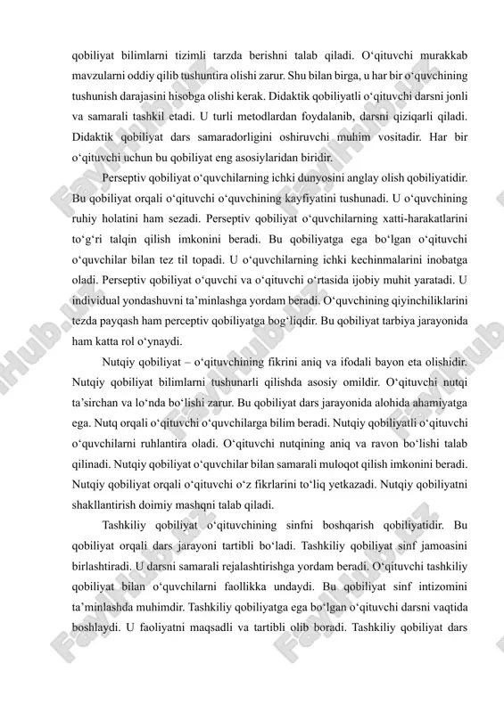 jarayoniga bo‘lgan qiziqishini oshiradi. bu qobiliyat bilimlarni tizimli tarzda berishni talab qiladi. o‘qituvchi murakkab mavzularni oddiy qilib tushuntira olishi zarur. shu bilan birga, u har bir o‘quvchining tushunish darajasini hisobga olishi kerak. didaktik qobiliyatli o‘qituvchi darsni jonli va samarali tashkil etadi. u turli metodlardan foydalanib, darsni qiziqarli qiladi. didaktik qobiliyat dars samaradorligini oshiruvchi muhim vositadir. har bir o‘qituvchi uchun bu qobiliyat eng asosiylaridan biridir. perseptiv qobiliyat o‘quvchilarning ichki dunyosini anglay olish qobiliyatidir. bu qobiliyat orqali o‘qituvchi o‘quvchining kayfiyatini tushunadi. u o‘quvchining ruhiy holatini ham sezadi. perseptiv qobiliyat o‘quvchilarning xatti-harakatlarini to‘g‘ri talqin qilish imkonini beradi. bu qobiliyatga ega bo‘lgan o‘qituvchi o‘quvchilar bilan tez til topadi. u o‘quvchilarning ichki kechinmalarini inobatga oladi. perseptiv qobiliyat o‘quvchi va o‘qituvchi o‘rtasida ijobiy muhit yaratadi. u individual yondashuvni ta’minlashga yordam beradi. o‘quvchining qiyinchiliklarini tezda payqash ham perceptiv qobiliyatga bog‘liqdir. bu qobiliyat tarbiya jarayonida ham katta rol o‘ynaydi. nutqiy qobiliyat – o‘qituvchining fikrini aniq va ifodali bayon …