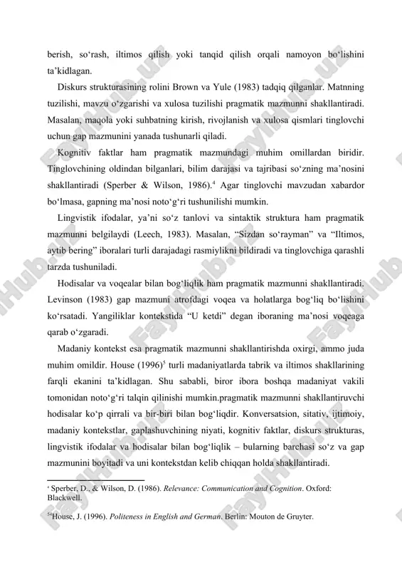 ta’kidlagan. [2: austin, j. l. (1962). how to do things with words. oxford: oxford university press] diskurs strukturasining rolini brown va yule (1983) tadqiq qilganlar. matnning tuzilishi, mavzu o‘zgarishi va xulosa tuzilishi pragmatik mazmunni shakllantiradi. masalan, maqola yoki suhbatning kirish, rivojlanish va xulosa qismlari tinglovchi uchun gap mazmunini yanada tushunarli qiladi. kognitiv faktlar ham pragmatik mazmundagi muhim omillardan biridir. tinglovchining oldindan bilganlari, bilim darajasi va tajribasi so‘zning ma’nosini shakllantiradi (sperber & wilson, 1986).[footnoteref:3] agar tinglovchi mavzudan xabardor bo‘lmasa, gapning ma’nosi noto‘g‘ri tushunilishi mumkin. [3: sperber, d., & wilson, d. (1986). relevance: communication and cognition. oxford: blackwell.] lingvistik ifodalar, ya’ni so‘z tanlovi va sintaktik struktura ham pragmatik mazmunni belgilaydi (leech, 1983). masalan, “sizdan so‘rayman” va “iltimos, aytib bering” iboralari turli darajadagi rasmiylikni bildiradi va tinglovchiga qarashli tarzda tushuniladi. hodisalar va voqealar bilan bog‘liqlik ham pragmatik mazmunni shakllantiradi. levinson (1983) gap mazmuni atrofdagi voqea va holatlarga bog‘liq bo‘lishini ko‘rsatadi. yangiliklar kontekstida “u …