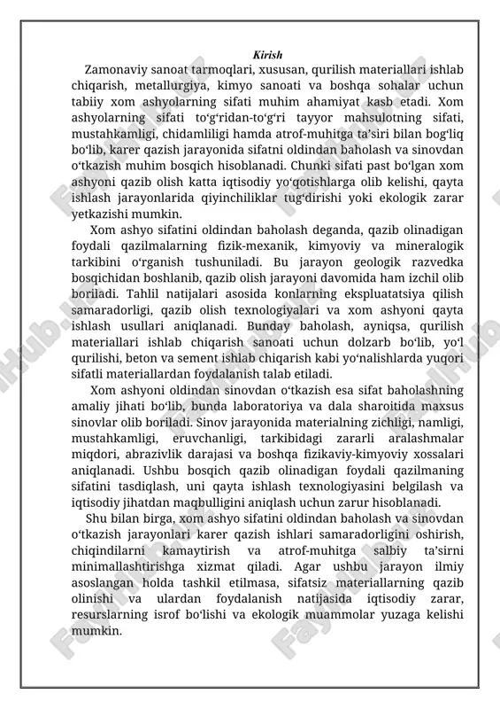an foydali qazilmaning sifatini tasdiqlash, uni qayta ishlash texnologiyasini belgilash va iqtisodiy jihatdan maqbulligini aniqlash uchun zarur hisoblanadi. shu bilan birga, xom ashyo sifatini oldindan baholash va sinovdan o‘tkazish jarayonlari karer qazish ishlari samaradorligini oshirish, chiqindilarni kamaytirish va atrof-muhitga salbiy ta’sirni minimallashtirishga xizmat qiladi. agar ushbu jarayon ilmiy asoslangan holda tashkil etilmasa, sifatsiz materiallarning qazib olinishi va ulardan foydalanish natijasida iqtisodiy zarar, resurslarning isrof bo‘lishi va ekologik muammolar yuzaga kelishi mumkin. bugungi kunda geologiya, kimyo va materialshunoslik sohalarida olib borilayotgan ilmiy-tadqiqot ishlari natijasida xom ashyo sifatini oldindan baholash va sinovdan o‘tkazish usullari yanada takomillashib bormoqda. raqamli texnologiyalar, sun’iy intellekt va katta ma’lumotlar tahlili kabi ilg‘or usullar xom ashyo sifati bo‘yicha aniq prognoz qilish, qazib olish jarayonlarini optimallashtirish va samaradorlikni oshirish imkoniyatini yaratmoqda. shunday qilib, karer qazish jarayonida xom ashyo sifatini baholash va sinovdan o‘tkazish nafaqat iqtisodiy foyda keltiradigan muhim omil, balki texnologik jarayonlarning samaradorligini oshirish, ekologik xavfsizlikni ta’minlash va resurslardan …