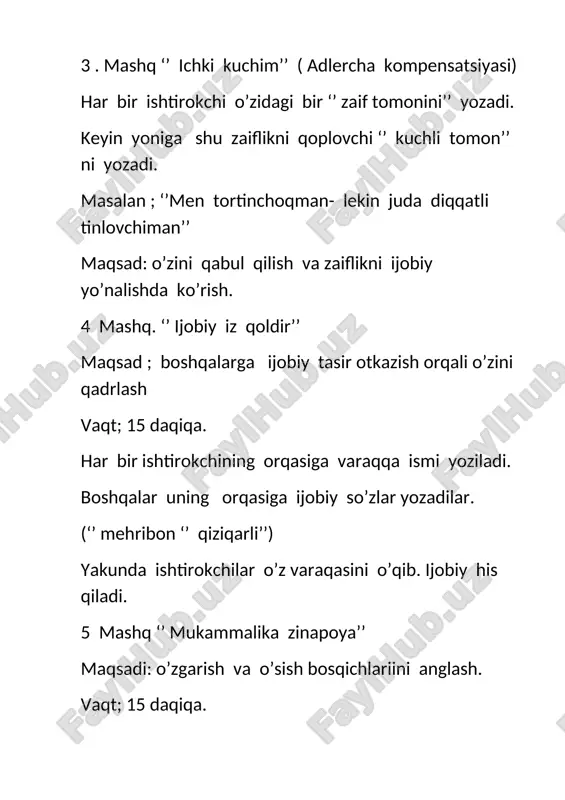 ydi. masalan: ‘ ’ men quvnoq , masuliyatli va mehnatse varman ’ ’ so ’ ng gur uhdan kimdir shu ishtirokchining ijobiy tomonini aytadi. maqsad: o ’ zini tan olish boshqalarning ijobiy fikrini es hitish orqali o ’ ziga ishonchni oshirish. 2. asosiy qism: nomukammalikni anglash (25 daqiqa) mashq: ‘ ’ men qachon o ’ zimni nomukammal his qilaman? ’ ’ har bir ishtirokchi varaqga shunday yozadi : ‘ ’ men o ’ zimni nomukammal his qilamn qachonchi...... ’ ’ ( masalan ‘ ’ men boshqalardek gapira olmasam ’ ’ ‘ ’ men xato qilsam ’ ’ ) /docprops/thumbnail.emf psixologik trening dastur: mavzu: ‘’nomukamalik kompleksi bilan ishlash’’ nazariy asos: adlerning individual psixologiyasi davomiylik: 60-90 daqiqa. 1 . tanishuv va ishonch muhitini yaratish (10-15) mashq: ‘’ men ozimni tariflayman’’ har bir ishtirokchi o’zini 3 ta so’z bilan tariflaydi. masalan: ‘’ men quvnoq , masuliyatli va mehnatsevarman’’ so’ng guruhdan kimdir shu ishtirokchining …