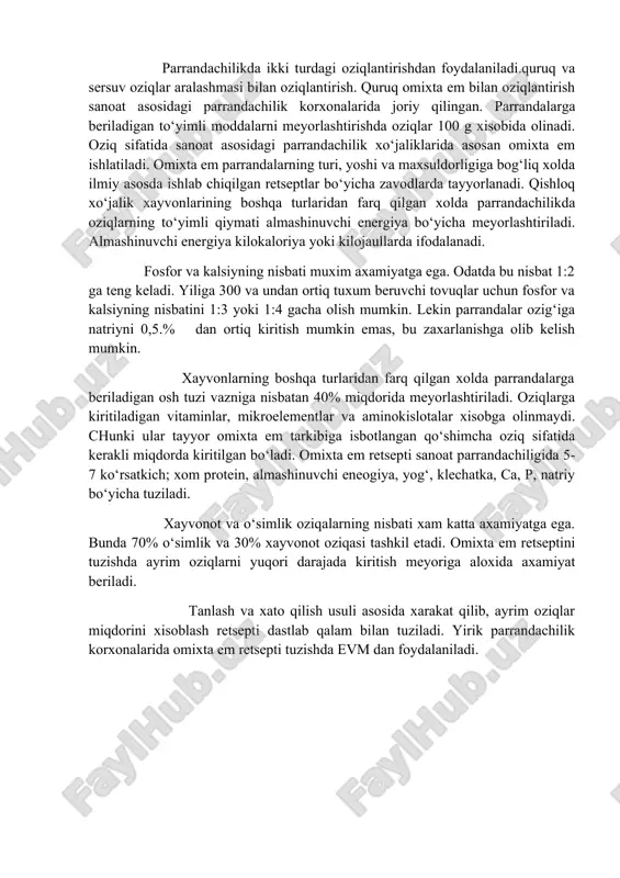 assasini oshishi, o‘lchovlarning ortish va xajmning kattalashishidir. farqlanish bu sifat o‘zgarishi bo‘lib, xujayralar, to‘qimalar va organlarda yuz berayotgan morfologik, bioximik o‘zgarishlarni o‘z ichiga oladi. parrandachilikda ikki turdagi oziqlantirishdan foydalaniladi.quruq va sersuv oziqlar aralashmasi bilan oziqlantirish. quruq omixta em bilan oziqlantirish sanoat asosidagi parrandachilik korxonalarida joriy qilingan. parrandalarga beriladigan to‘yimli moddalarni meyorlashtirishda oziqlar 100 g xisobida olinadi. oziq sifatida sanoat asosidagi parrandachilik xo‘jaliklarida asosan omixta em ishlatiladi. omixta em parrandalarning turi, yoshi va maxsuldorligiga bog‘liq xolda ilmiy asosda ishlab chiqilgan retseptlar bo‘yicha zavodlarda tayyorlanadi. qishloq xo‘jalik xayvonlarining boshqa turlaridan farq qilgan xolda parrandachilikda oziqlarning to‘yimli qiymati almashinuvchi energiya bo‘yicha meyorlashtiriladi. almashinuvchi energiya kilokaloriya yoki kilojaullarda ifodalanadi. fosfor va kalsiyning nisbati muxim axamiyatga ega. odatda bu nisbat 1:2 ga teng keladi. yiliga 300 va undan ortiq tuxum beruvchi tovuqlar uchun fosfor va kalsiyning nisbatini 1:3 yoki 1:4 gacha olish mumkin. lekin parrandalar ozig‘iga natriyni 0,5.% dan ortiq kiritish mumkin emas, bu zaxarlanishga …