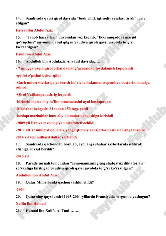 avlat g’aznasidan foydalanish taqiqlandi -qo’lni o’pishni bekor qildi -garb universitetlariga yuborish bo’yicha hukumat stependiya dasturini amalga oshirdi -qirol vatikanga tashrig buyurdi -birinchi marta oliy ta’lim muassasasini ayol boshqargan -maslahat kengashi 81 tadan 150 taga yetdi -boshqa mazhablar ham oliy ulomolar kengashiga kirishdi -2009 yil fan va texnologiya universiteti ochildi -2011 yil 37 milliard dollarlik yangi ijtimoiy xarajatlar dasturini ishga tushirdi 2014 yil 400 milliard dollar sarflandi 17. saudiyada qachondan boshlab, ayollarga shahar saylovlarida ishtirok etishiga ruxsat berildi? 2015 yil 18. parade jurnali tomonidan “zamonamizning eng shafqatsiz diktatorlari” ro’yxatiga kiritilgan saudiya qiroli qaysi javobda to’g’ri ko’rsatilgan? abdulloh ibn abdul aziz 19. qatar milliy banki qachon tashkil etildi? 1964 20. qatarning qaysi amiri 1995-2004-yillarda fransiyada surgunda yashagan? xalifa ibn hamad 21. hamad ibn xalifa al tani……. -1995-2013yillar -al jaziraga asos slogan -ikkinchi xotini moza -islohat va modernasiyani boshladi -suyultirilgan gaz va ishlab chiqaruvchi va eksport qiluvchi davlatga aylandi 22. baa shimoli-sharqda qaysi …