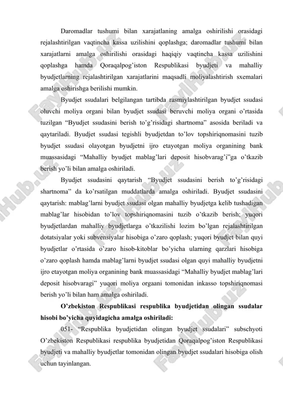 nining bank muassasidagi “mahalliy byudjet mablag’lari deposit hisobvaragi” yuqori moliya orgaani tomonidan inkasso topshiriqnomasi berish yo’li bilan ham amalga oshiriladi. o’zbekiston respublikasi respublika byudjetidan olingan ssudalar hisobi bo’yicha quyidagicha amalga oshiriladi: 051- “respublika byudjetidan olingan byudjet ssudalari” subschyoti o’zbekiston respublikasi respublika byudjetidan qoraqalpog’iston respublikasi byudjeti va mahalliy byudjetlar tomonidan olingan byudjet ssudalari hisobiga olish uchun tayinlangan. qoraqalpog’iston respublikasi byudjet va mahalliy byudjetlar tomonidan o’zbekiston respublikasi respublika byudjetidan olingan byudjet ssudalari so’mmasiga qoraqalpog’iston respublikasi moliya vazirligida va mahalliy moliya organlarida quyidagi buxgalteriya provodkalari tuziladi: debet 011 – “mahalliy byudjet mablag’lari depozit hisob varag’i” subschyoti, kredit 051 – “ respublika byudjetidan olingan byudjet ssudalari” subschyoti. o’zbekiston respublikasi respublika byudjetidan qoraqalpog’iston respublikasi byudjeti va mahalliy byudjetlar tomonidan olingan byudjet ssudalari so’mmasi o’zbekiston respublikasining respublika byudjetiga qaytarib berilganda bu qaytarib berilgan so’mmaga qoraqalpog’iston respublikasi moliya vazirligida v amahalliy organlarida quyidagi buxgalteriya provodkasi tuziladi: debet 051 - “ respublika byudjetidan olingan byudjet ssudalari” subschyoti, kredit …