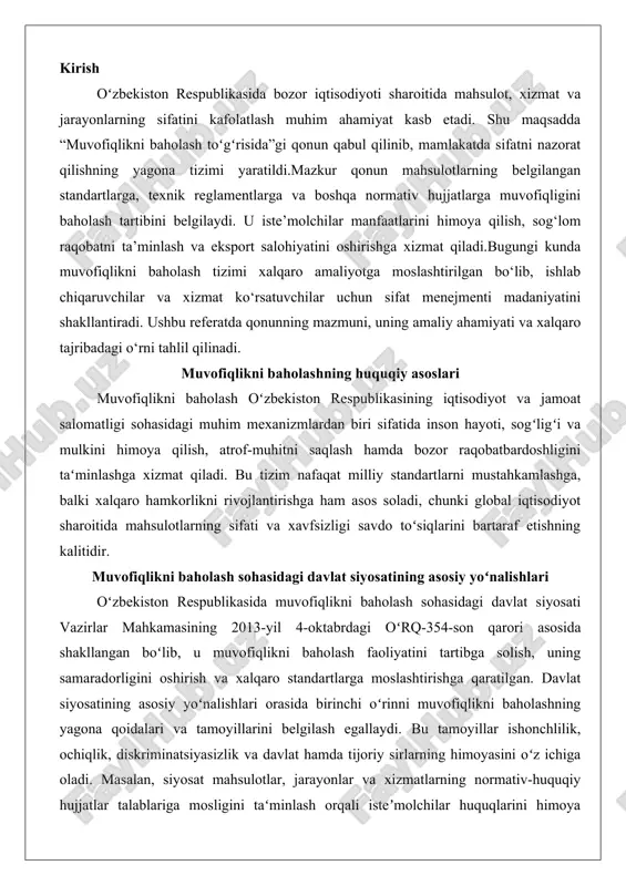 arga moslashtirishga qaratilgan. davlat siyosatining asosiy yoʻnalishlari orasida birinchi oʻrinni muvofiqlikni baholashning yagona qoidalari va tamoyillarini belgilash egallaydi. bu tamoyillar ishonchlilik, ochiqlik, diskriminatsiyasizlik va davlat hamda tijoriy sirlarning himoyasini oʻz ichiga oladi. masalan, siyosat mahsulotlar, jarayonlar va xizmatlarning normativ-huquqiy hujjatlar talablariga mosligini taʻminlash orqali isteʼmolchilar huquqlarini himoya qilishni maqsad qiladi. bu yoʻnalishda davlat organlarining muvofiqlikni baholash obʼyektlari roʻyxatini tasdiqlashi va xorijiy baholash natijalarini eʼtirof etish tartibini belgilashi muhim ahamiyat kasb etadi.ikkinchi muhim yoʻnalish – akkreditatsiya tizimini takomillashtirishdir. davlat siyosati milliy akkreditatsiya tizimini muvofiqlikni baholash organlarini akkreditatsiya qilish qoidalari va tartib-taomillari asosida mustahkamlaydi. oʻzbekiston respublikasi standartlashtirish, metrologiya va sertifikatlash agentligi (hozirgi oʻzbekiston texnik jihatdan tartibga solish agentligi) boshchiligidagi milliy akkreditatsiya organi bu jarayonni amalga oshiradi. akkreditatsiya yuridik shaxslar va mutaxassislarning belgilangan doirada malakali ekanligini tasdiqlaydi va besh yil muddatga beriladi. siyosatda akkreditatsiyaning shartlari, jumladan, ariza berish, malaka isbotini taqdim etish va toʻlovlarni belgilash batafsil koʻrib chiqilgan. bu tizim nafaqat milliy bozorning …