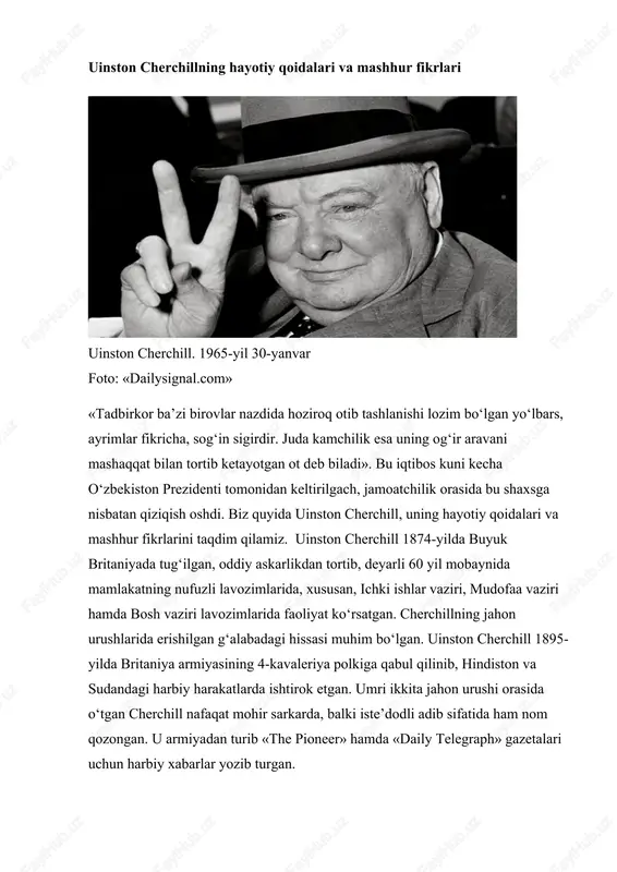 ushlardan saqlab qoladi», degan edi u. uning yana bir mashhur fikri: «agar ortingga ham bir muddat qaray olganingda edi, bir oz oldinroqni ham ko‘rgan bo‘lar eding». qahramon bo‘ling va jasorat ko‘rsating. cherchill yozgan kitoblarda harbiylarga xos mardlik va qahramonliklar tasvirlanadi. ularni o‘qir ekansiz, ilhomlanib odamlarga yaxshilik qilishga, og‘ir damlarda boshqalarga yordam berishga chog‘lanasiz. cherchill o‘z kitoblariga «inson zakovati — jasurligi haqidagi hikoyalar» deya ta’rif berar edi. ajdodlaringiz kim bo‘lganini unutmang. cherchill ota-bobolarining hayotiga bag‘ishlangan bir qator tarjimai hollar yozgach, uning nufuzi xalq orasida yanada oshib ketgan. u doimo o‘tmishi bilan faxrlanib yashagan ekan. oilaga e’tiborli bo‘ling va rafiqangiz fikriga ham quloq tuting. davlat arbobining turmush o‘rtog‘i bo‘lish oson emas. klementina cherchill eng mashaqqatli davrda ham erini qo‘llab-quvvatladi. o‘z navbatida, uinsten cherchill ham rafiqasiga nisbatan e’tiborli, hurmati yuqori bo‘lgan. siyosatchi sifatida ham, oila boshlig‘i sifatida ham har masalada turmush o‘rtog‘i bilan maslahat qilishni unutmagan. munosib inson bo‘lishga qaror qilish — go‘zal …